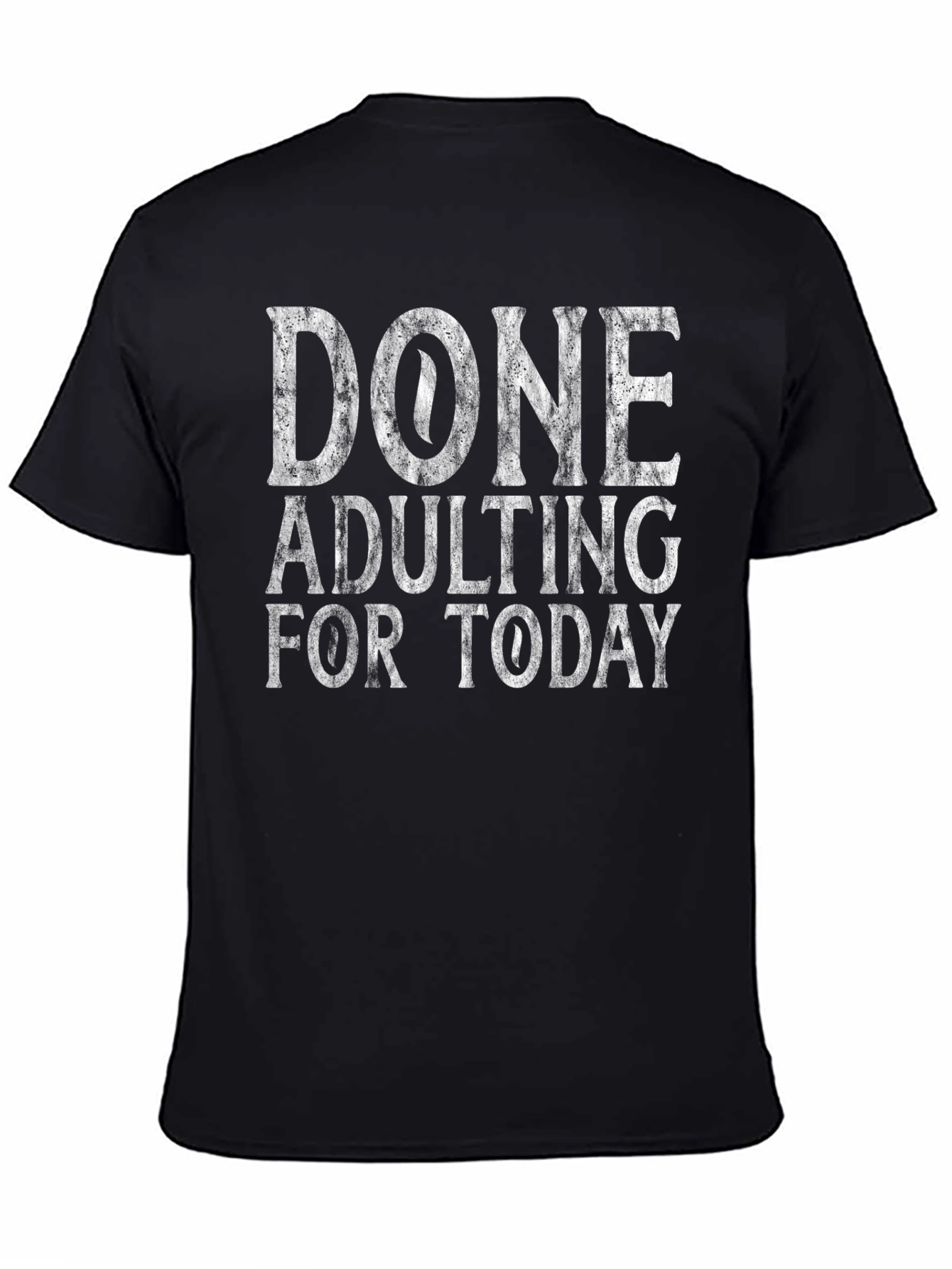 Black Done Adulting Today Tee - Funny Graphic T-Shirt view 4