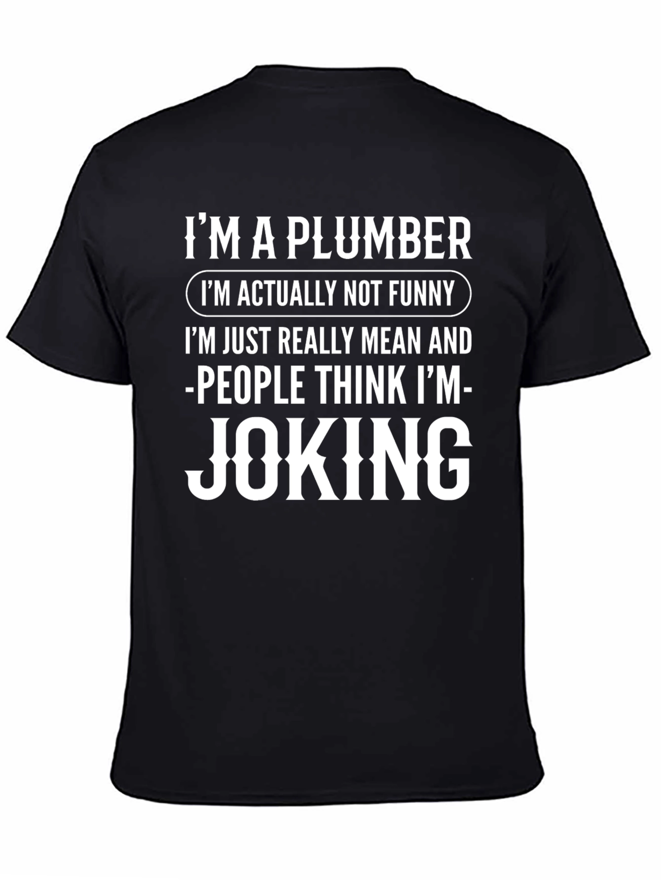 Black Funny Plumber Graphic T-Shirt - Mean Joking Tee view 4