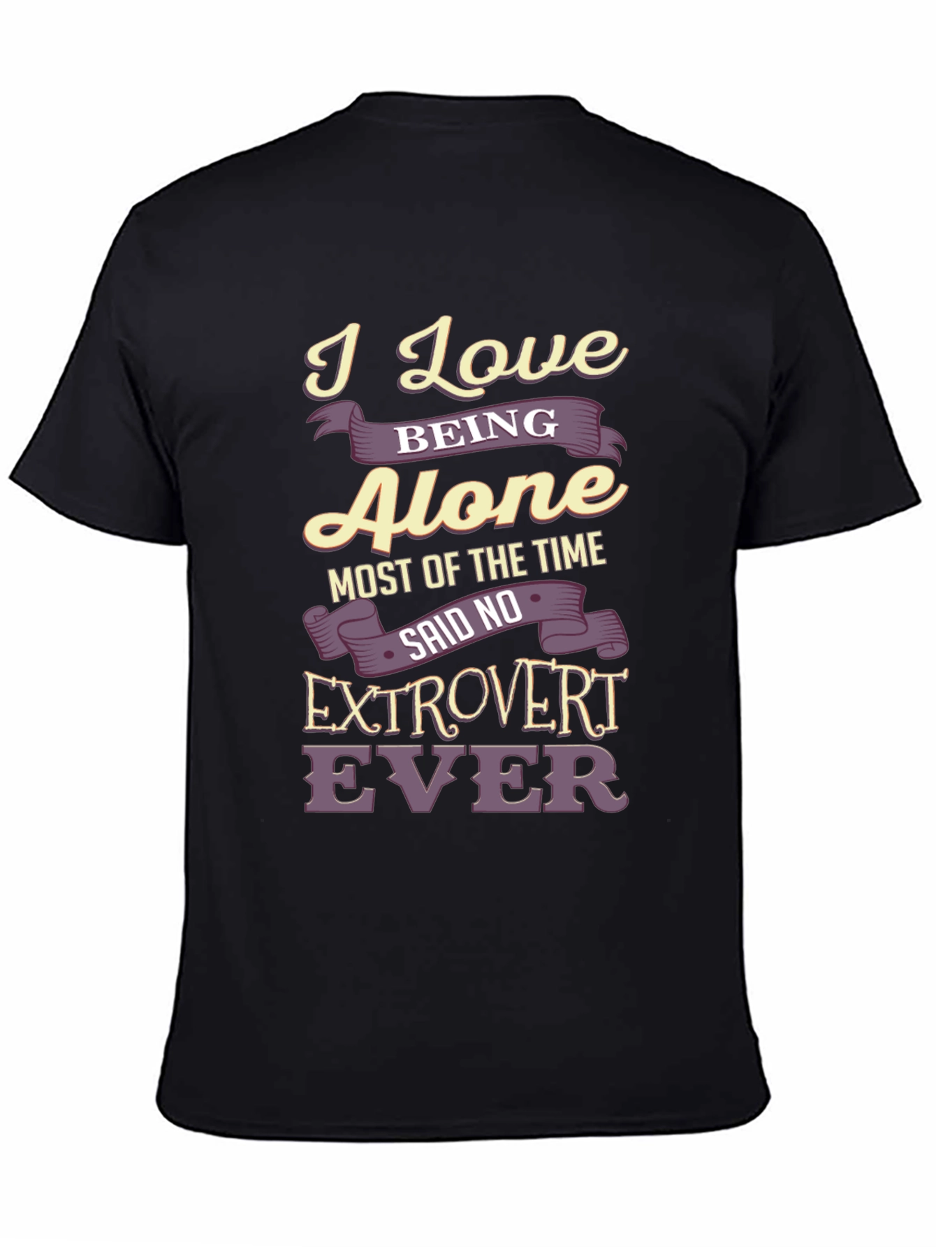 Black Introvert T-Shirt: I Love Being Alone - Funny Graphic Tee view 4