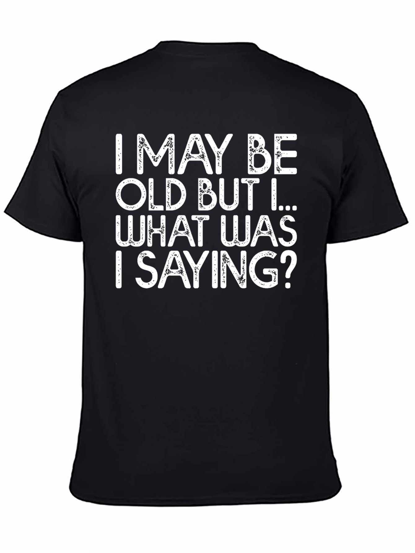 Black Funny Men's T-Shirt - "I May Be Old But..." view 4