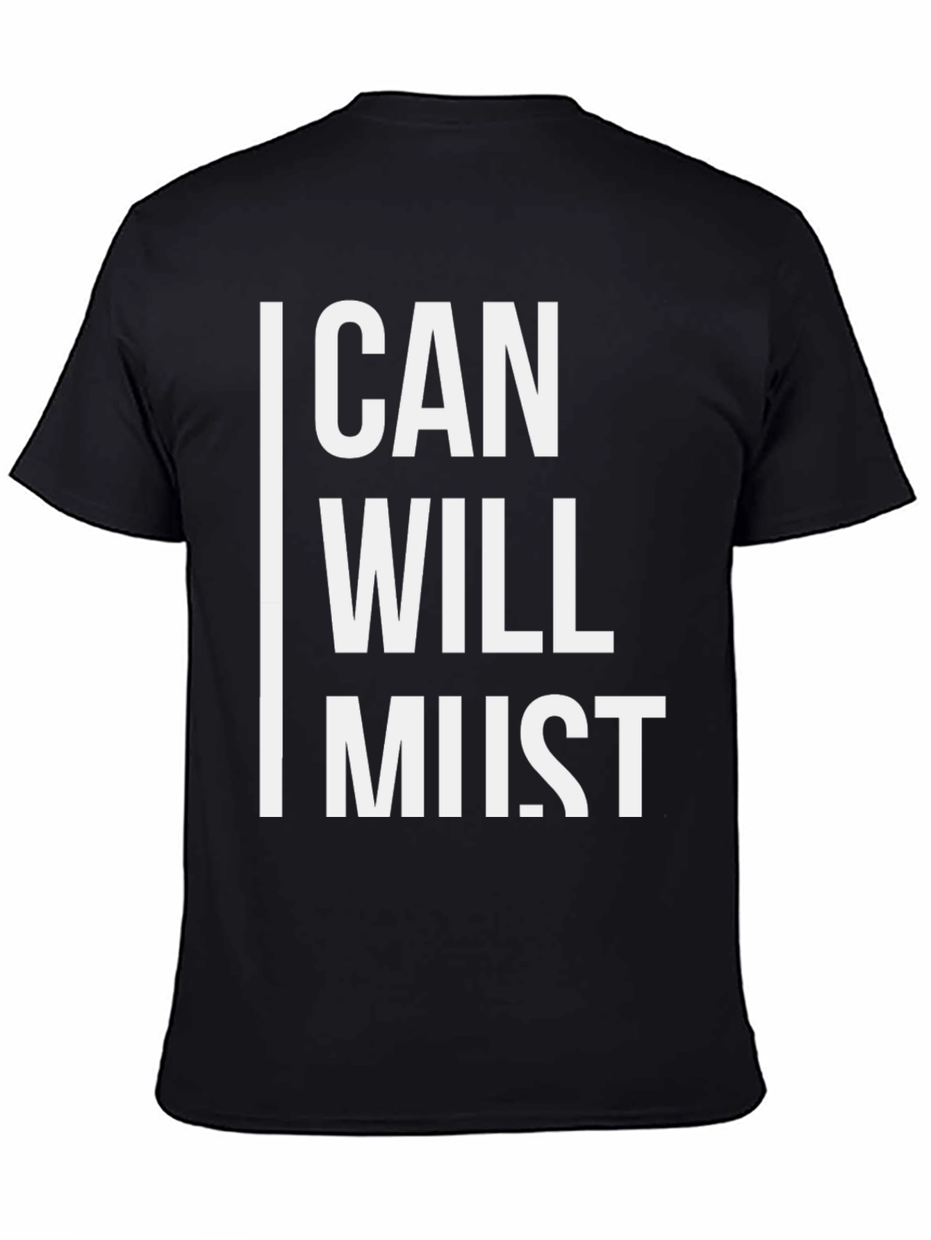 Black Motivational "Can, Will, Must" Graphic T-Shirt view 4