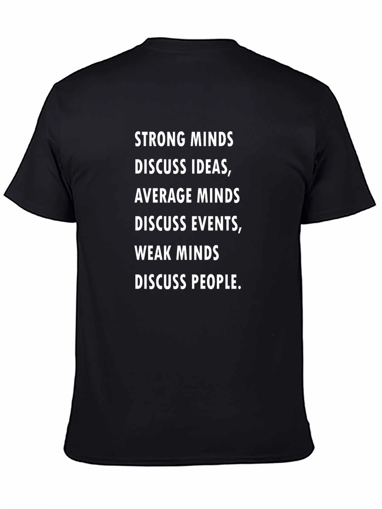 Black Strong Minds T-Shirt - Discuss Ideas, Events, People view 4