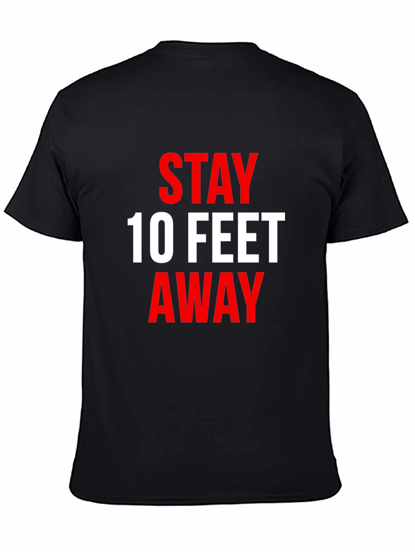 Black Stay 10 Feet Away T-Shirt - Social Distancing Tee view 4