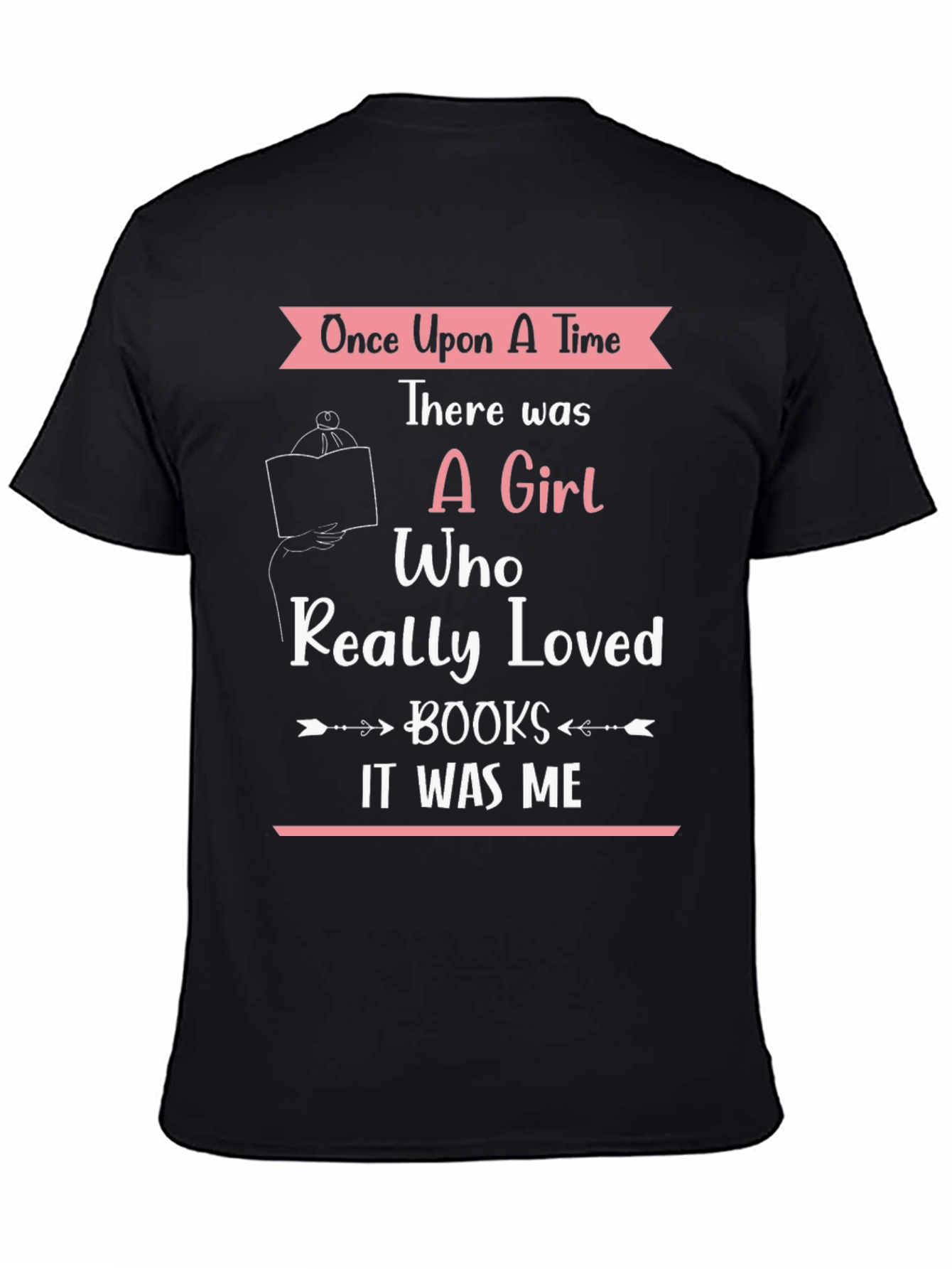 Black Book Lover T-Shirt: Once Upon A Time, A Girl Who Loved Books view 4