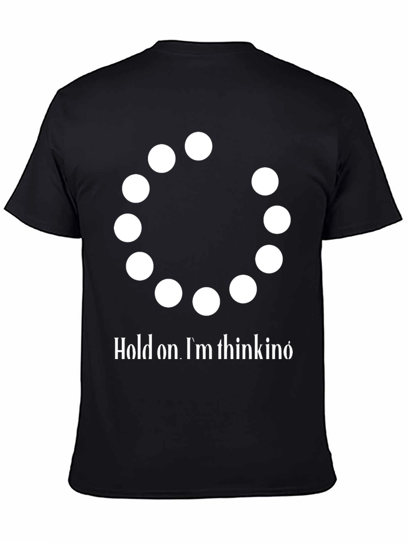 Black Hold On I'm Thinking T-Shirt - Funny Graphic Tee view 4