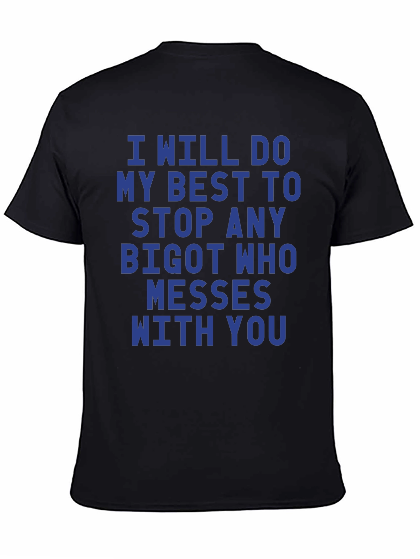 Black I Will Stop Any Bigot Graphic Tee view 4