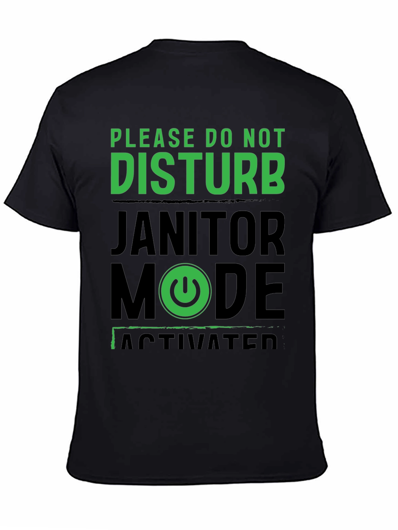 Black Janitor Mode Activated T-Shirt view 4