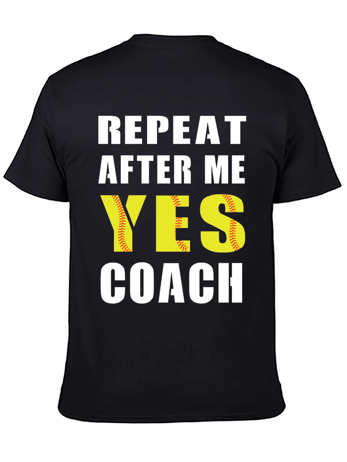 Black Repeat After Me Yes Coach T-Shirt view 4