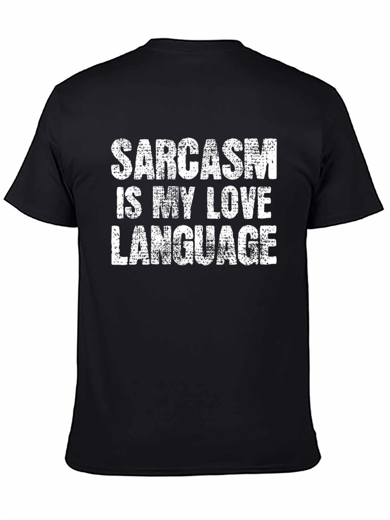 Black Sarcasm Love Language T-Shirt - Funny Graphic Tee view 4