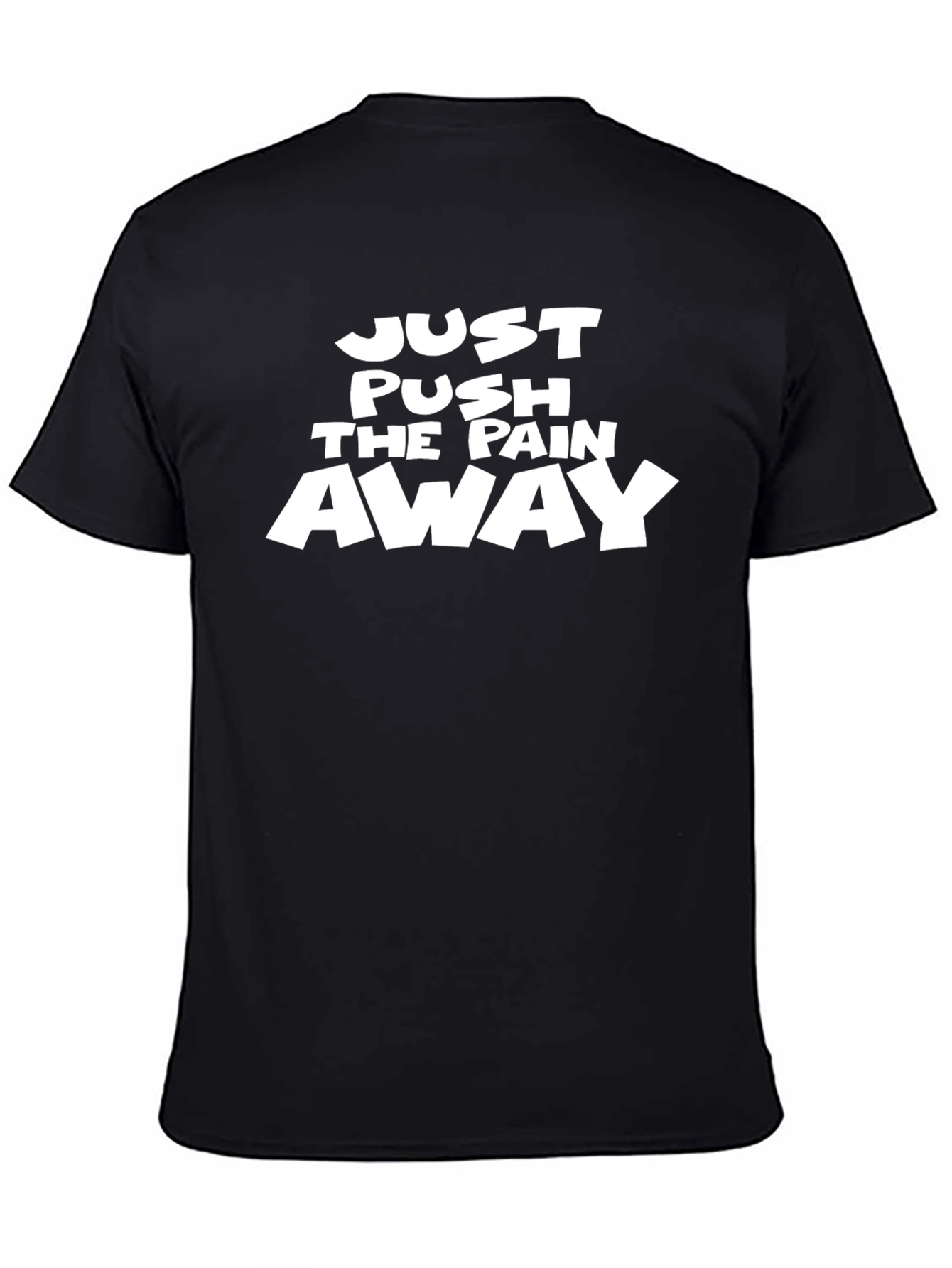 Black Just Push The Pain Away Graphic Tee view 4