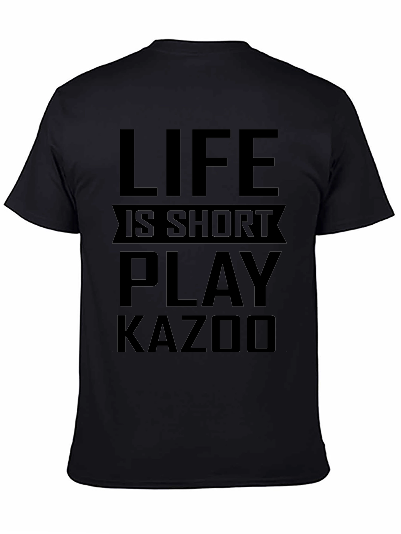 Black Life is Short Play Kazoo T-Shirt - Novelty Tee view 4