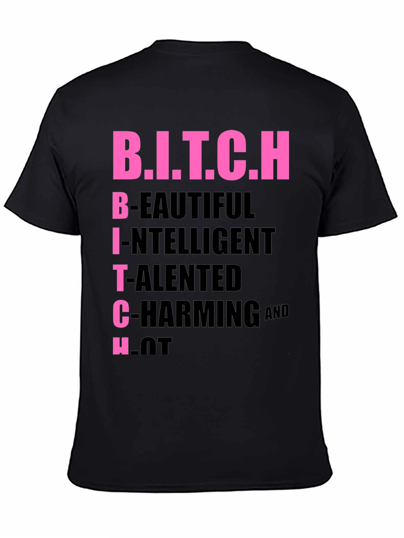 Black B.I.T.C.H Acronym T-Shirt, Funny Slogan Tee view 4