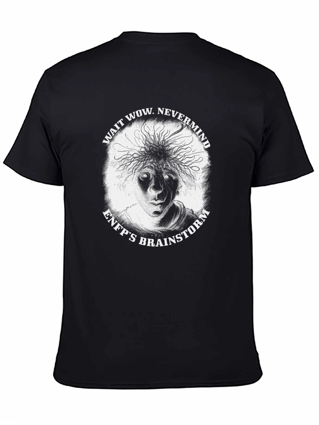 Black ENFP's Brainstorm T-Shirt - Wait Wow Nevermind view 4