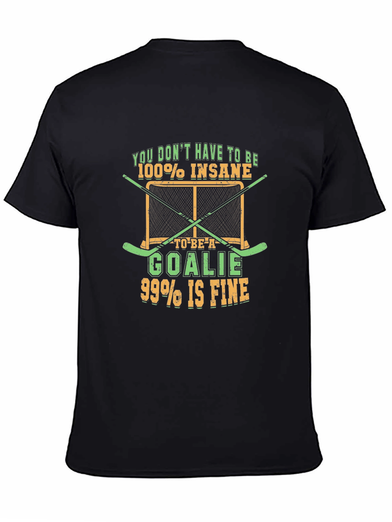 Black Insane Goalie T-Shirt - Hockey Fan Tee view 4