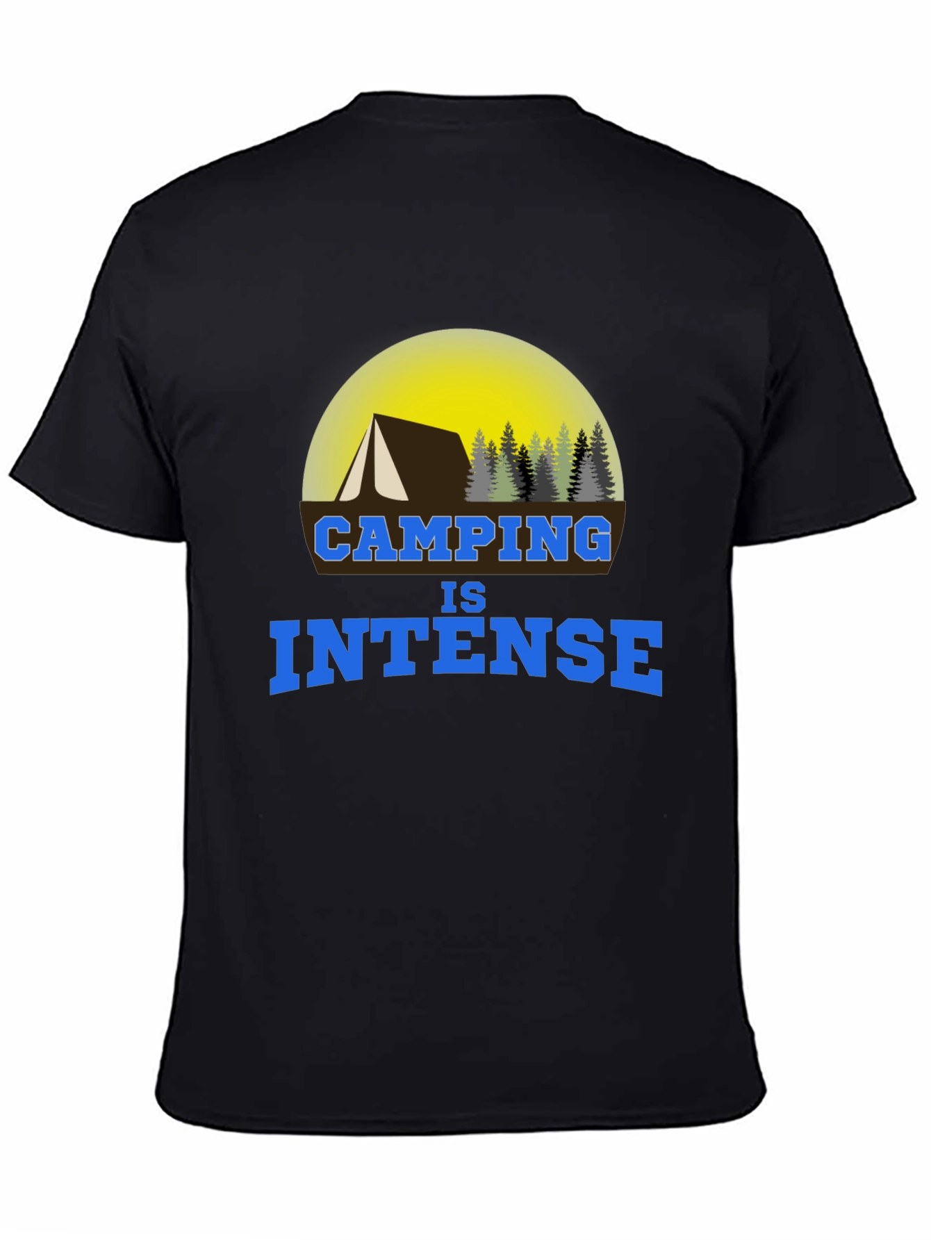 Black Camping is Intense Graphic T-Shirt view 4