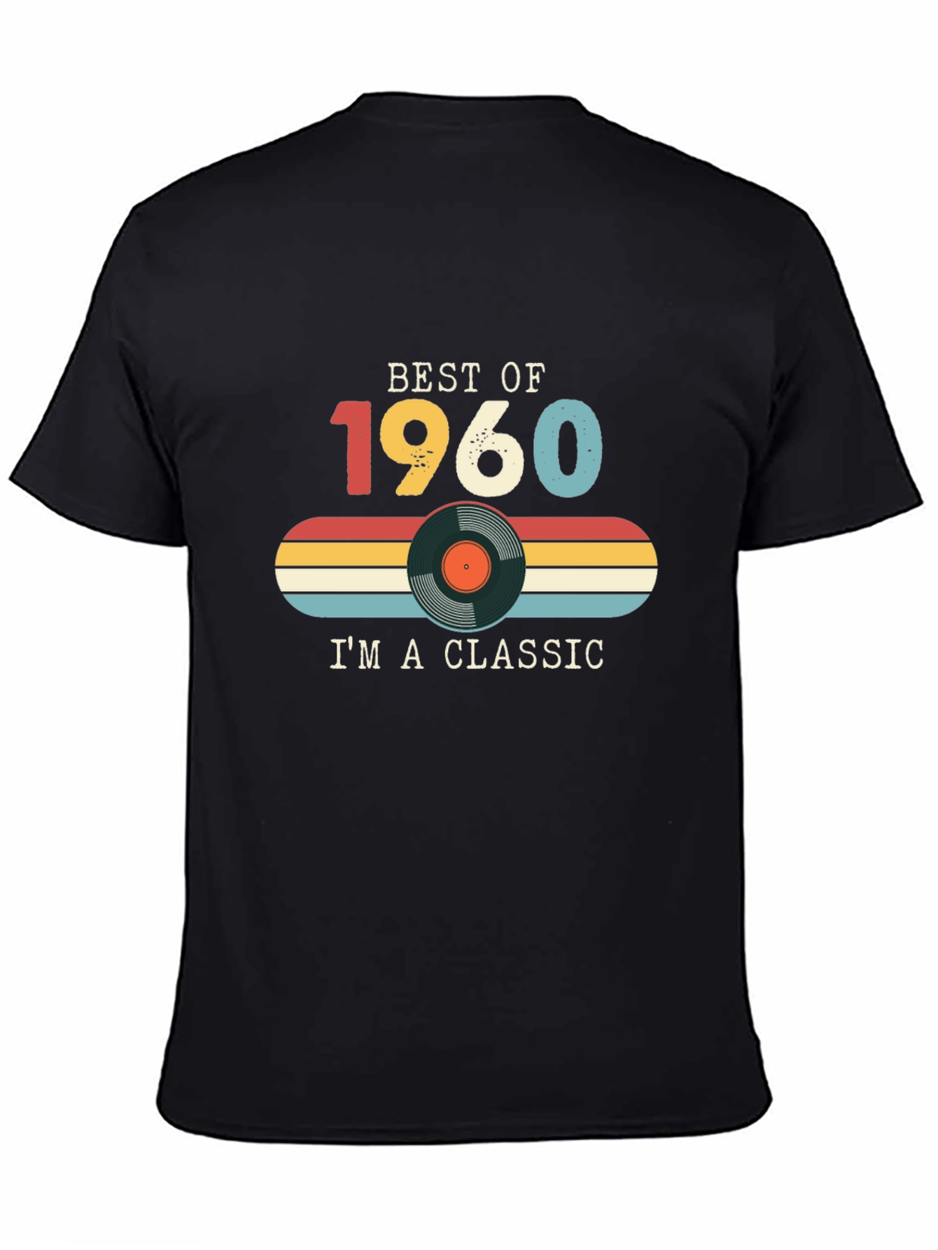 Black Best of 1960 I'm A Classic T-Shirt view 4