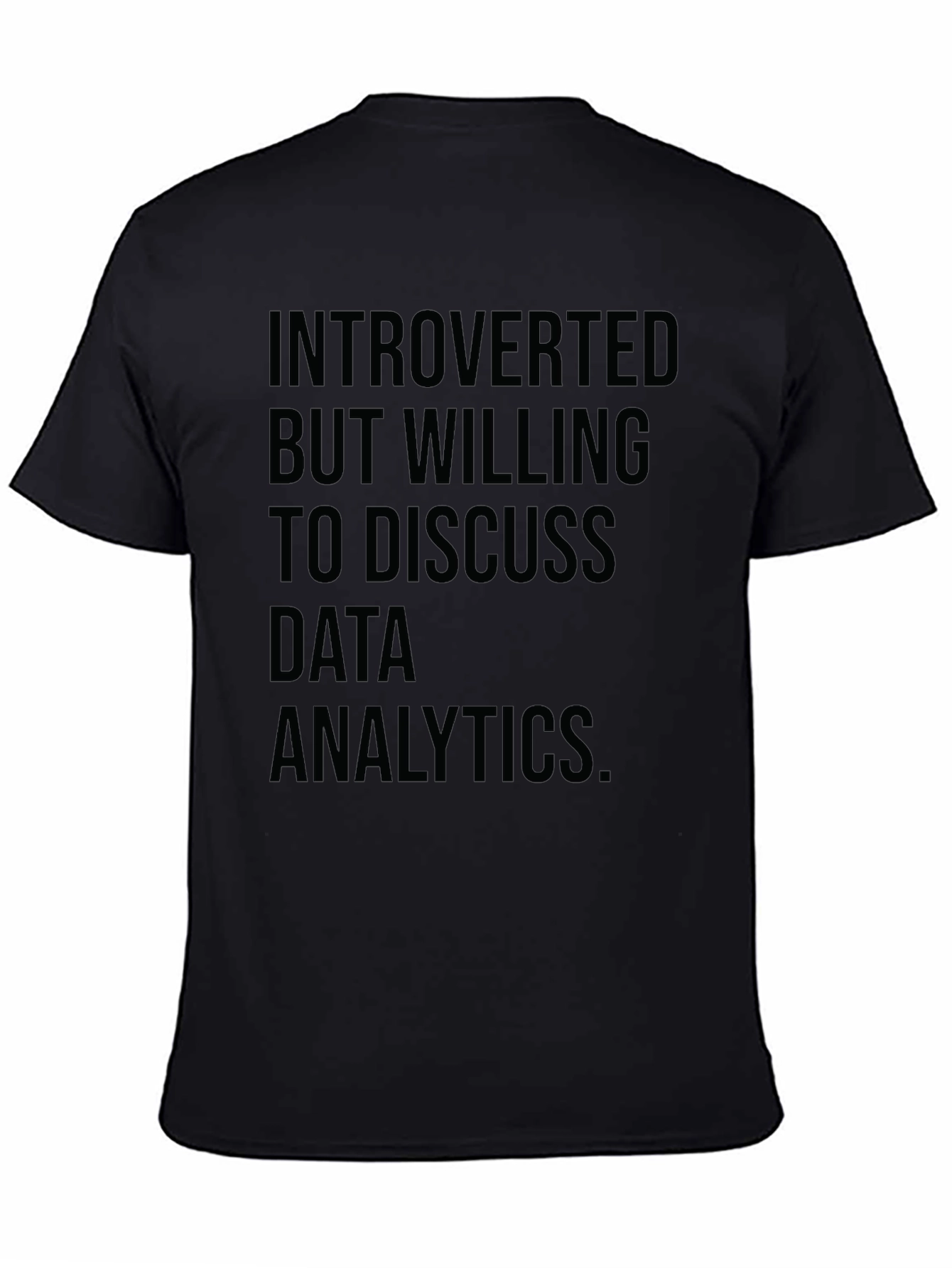 Black Introverted Data Analytics T-Shirt - Black view 4