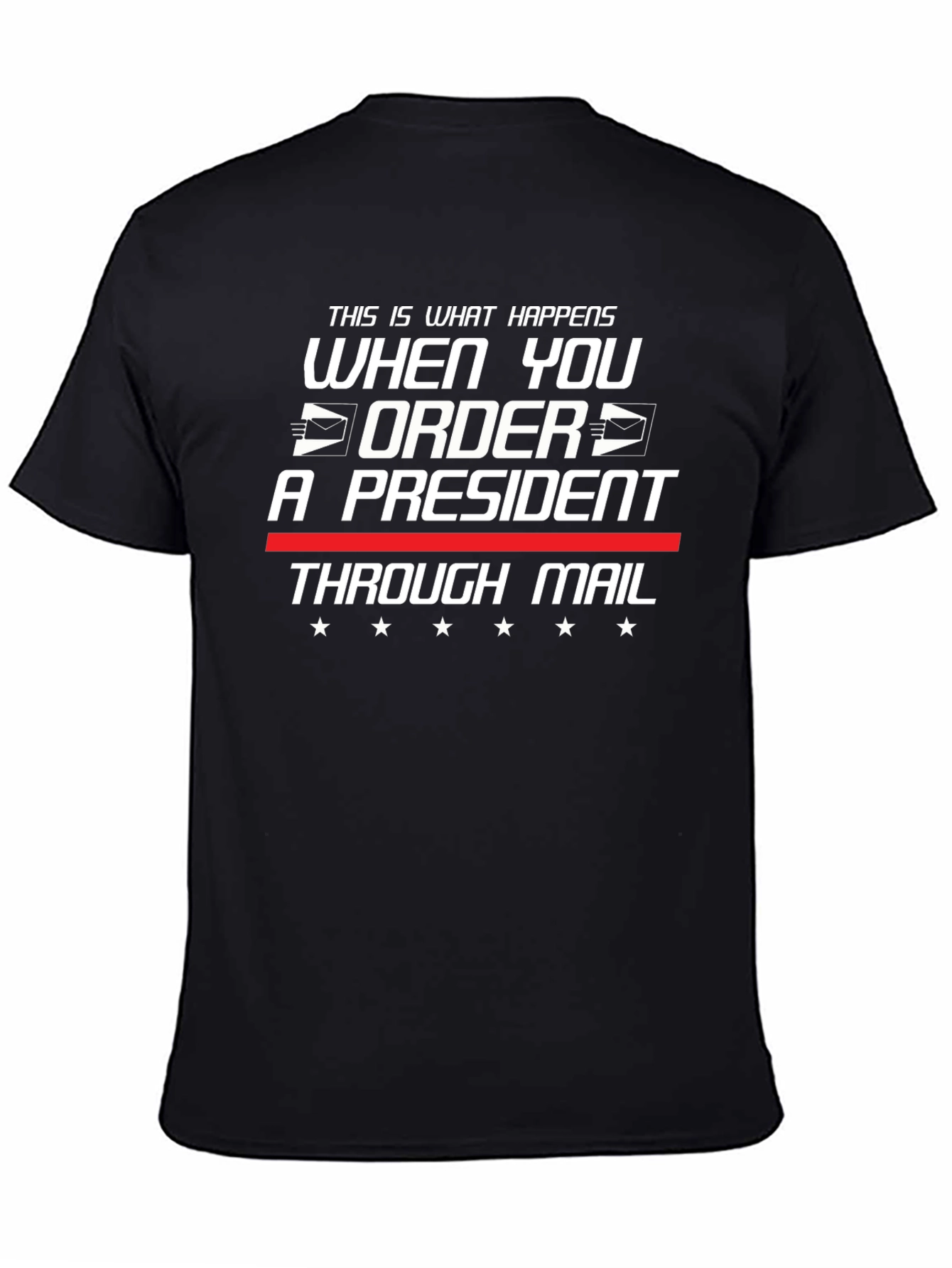 Black Order a President Through Mail T-Shirt view 4