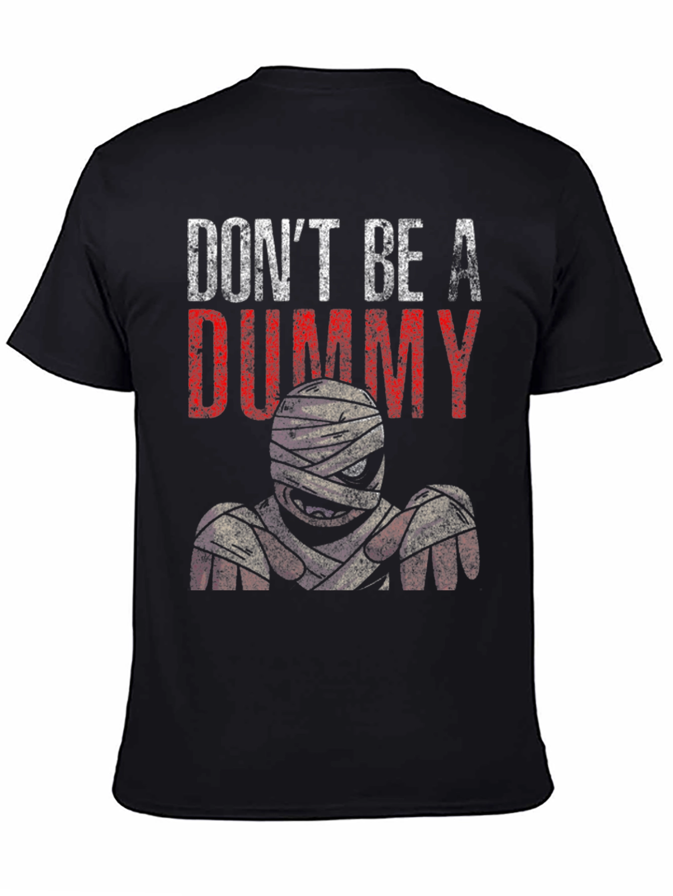 Black Don't Be A Dummy Mummy Graphic T-Shirt view 4
