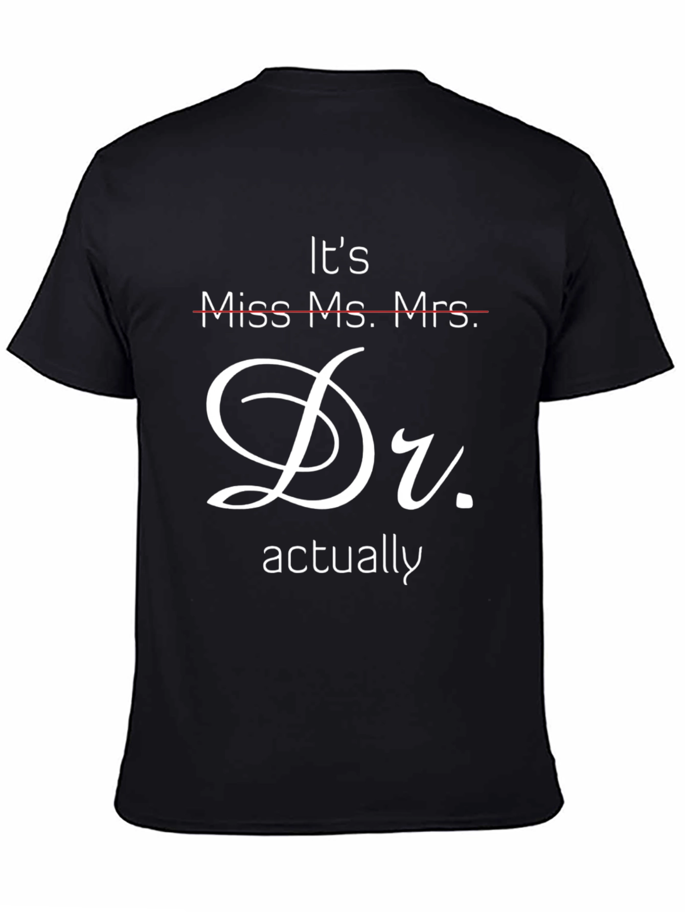 It's Dr. Actually T-Shirt Novelty Tee - 4