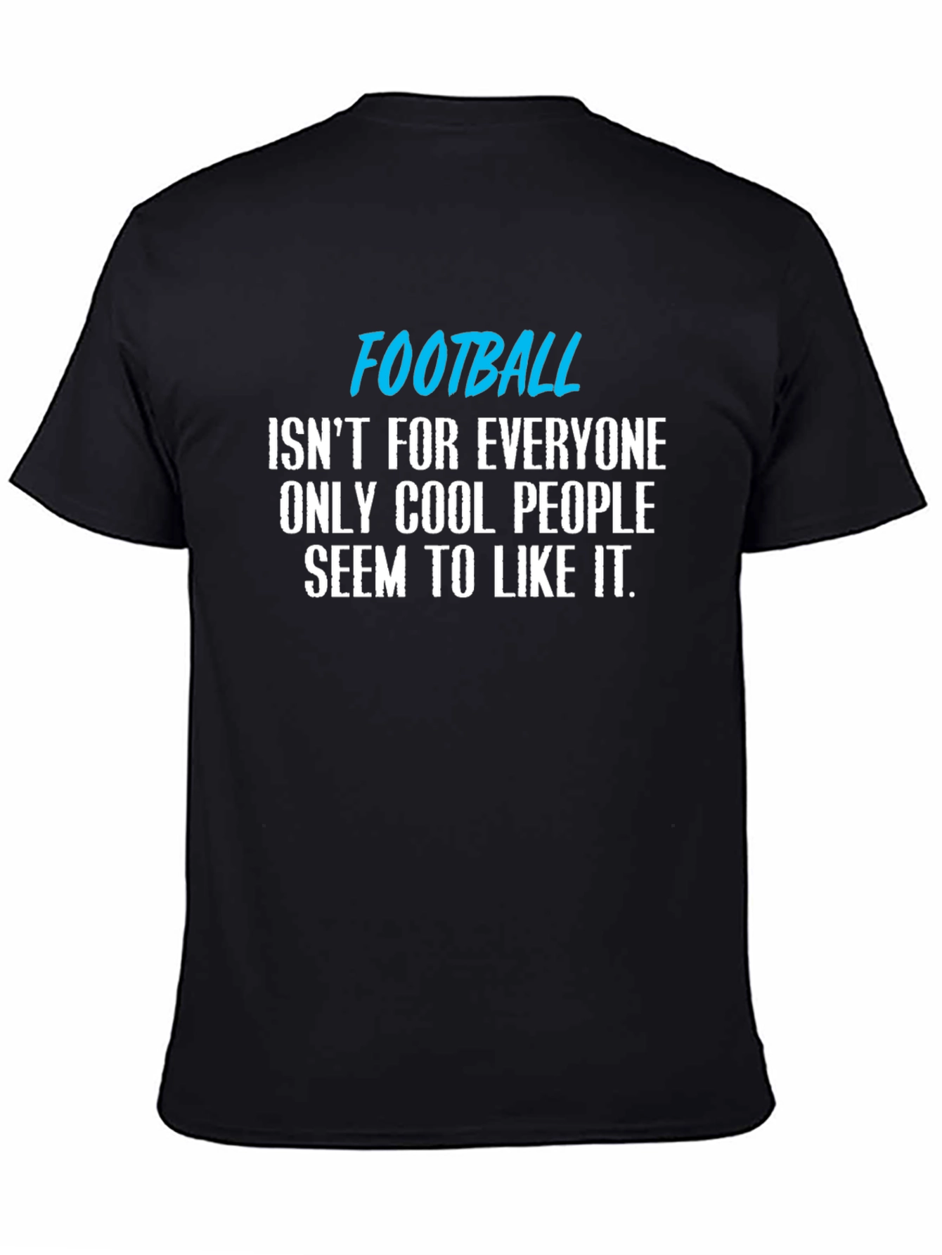 Black Funny Football T-Shirt: Not For Everyone, Only Cool People Like It view 4
