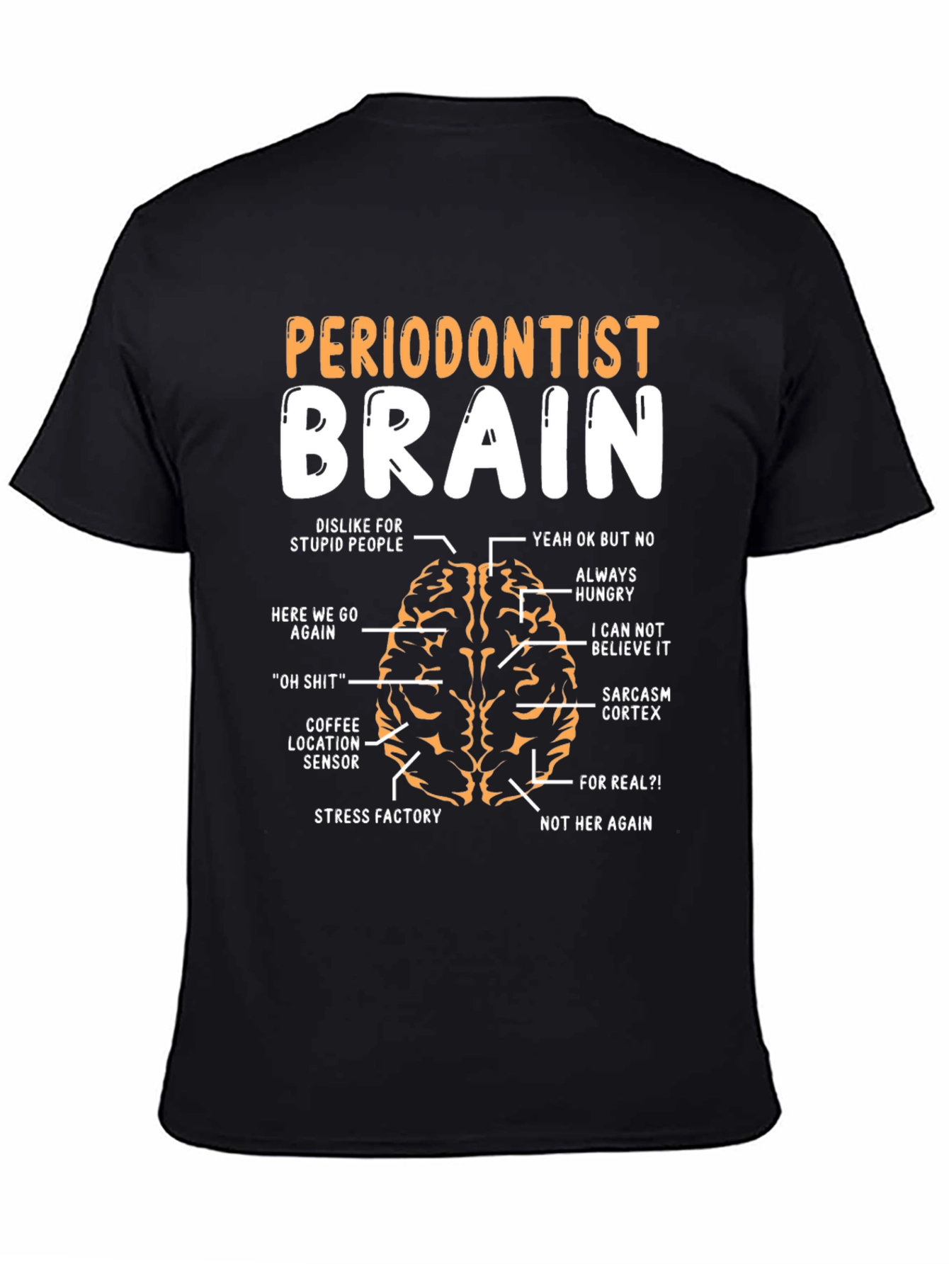 Black Periodontist Brain Funny Graphic T-Shirt view 4