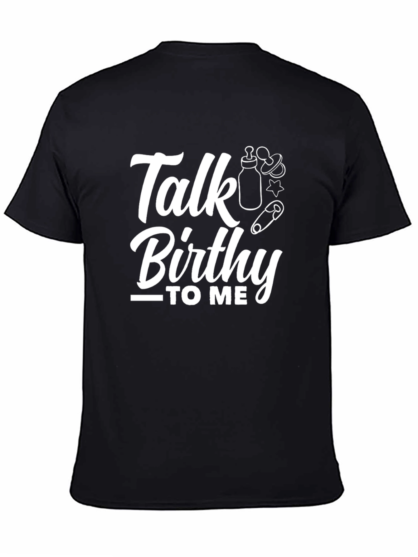 Black Talk Birthy to Me Black T-Shirt view 4