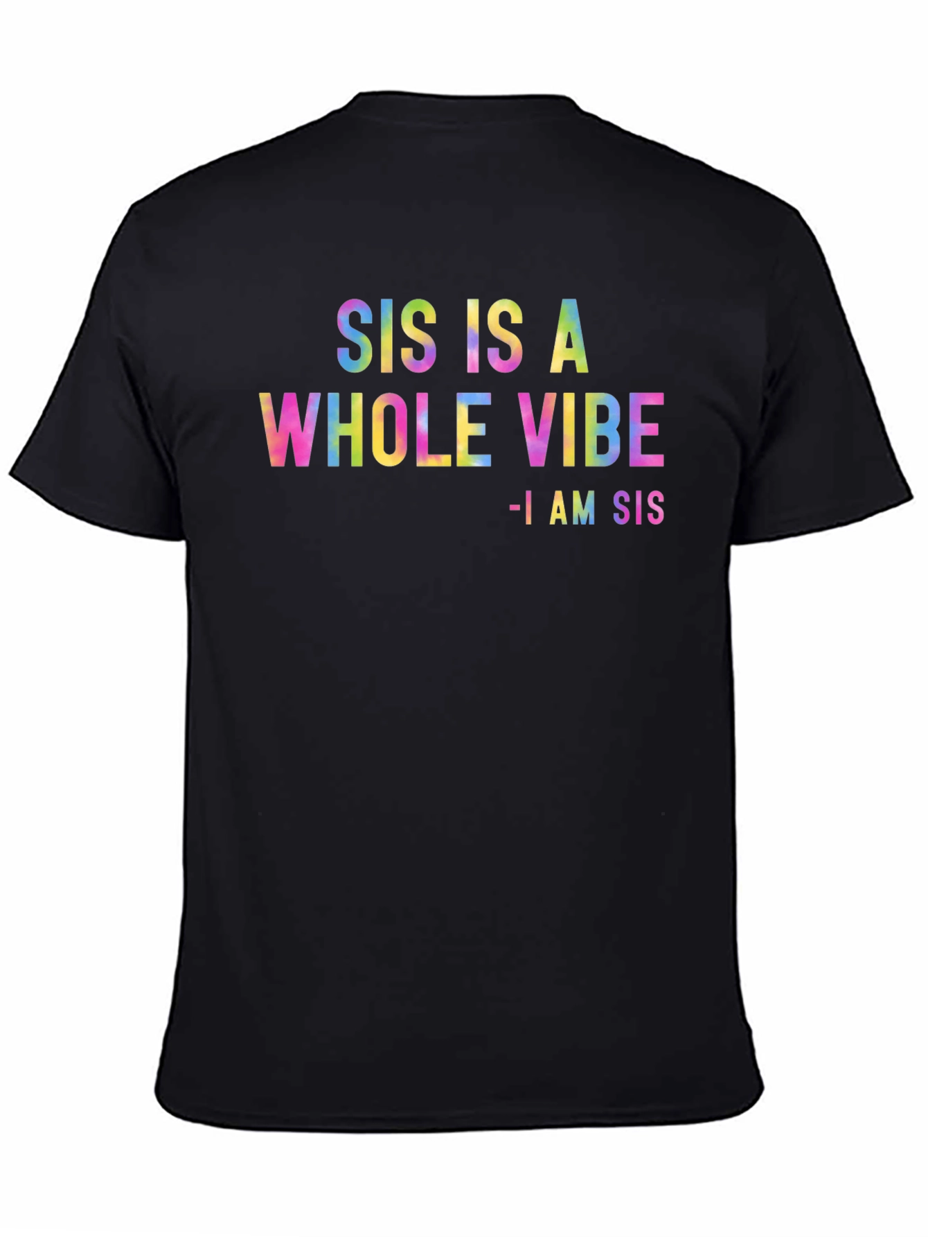 Black Sis is a Whole Vibe Graphic T-Shirt view 4