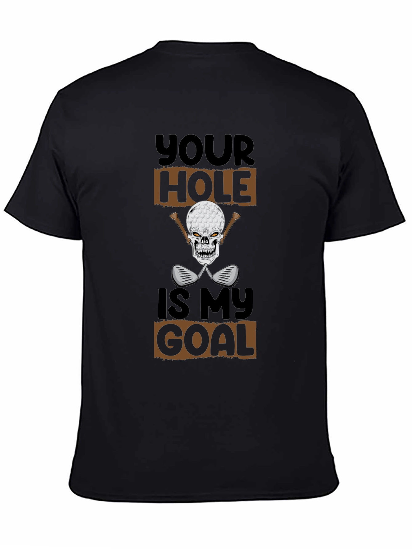 Black Your Hole Is My Goal Funny Golf T-Shirt view 4