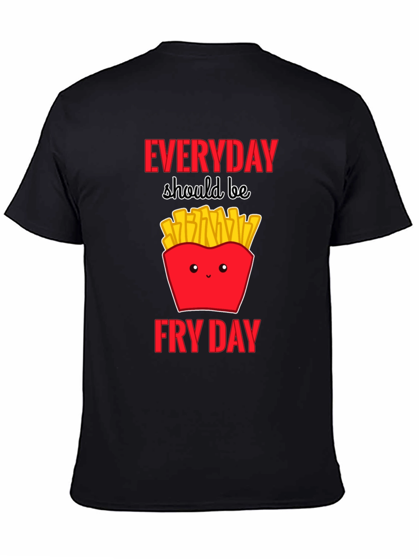 Black Everyday Fry Day T-Shirt - Cute Fast Food Tee view 4