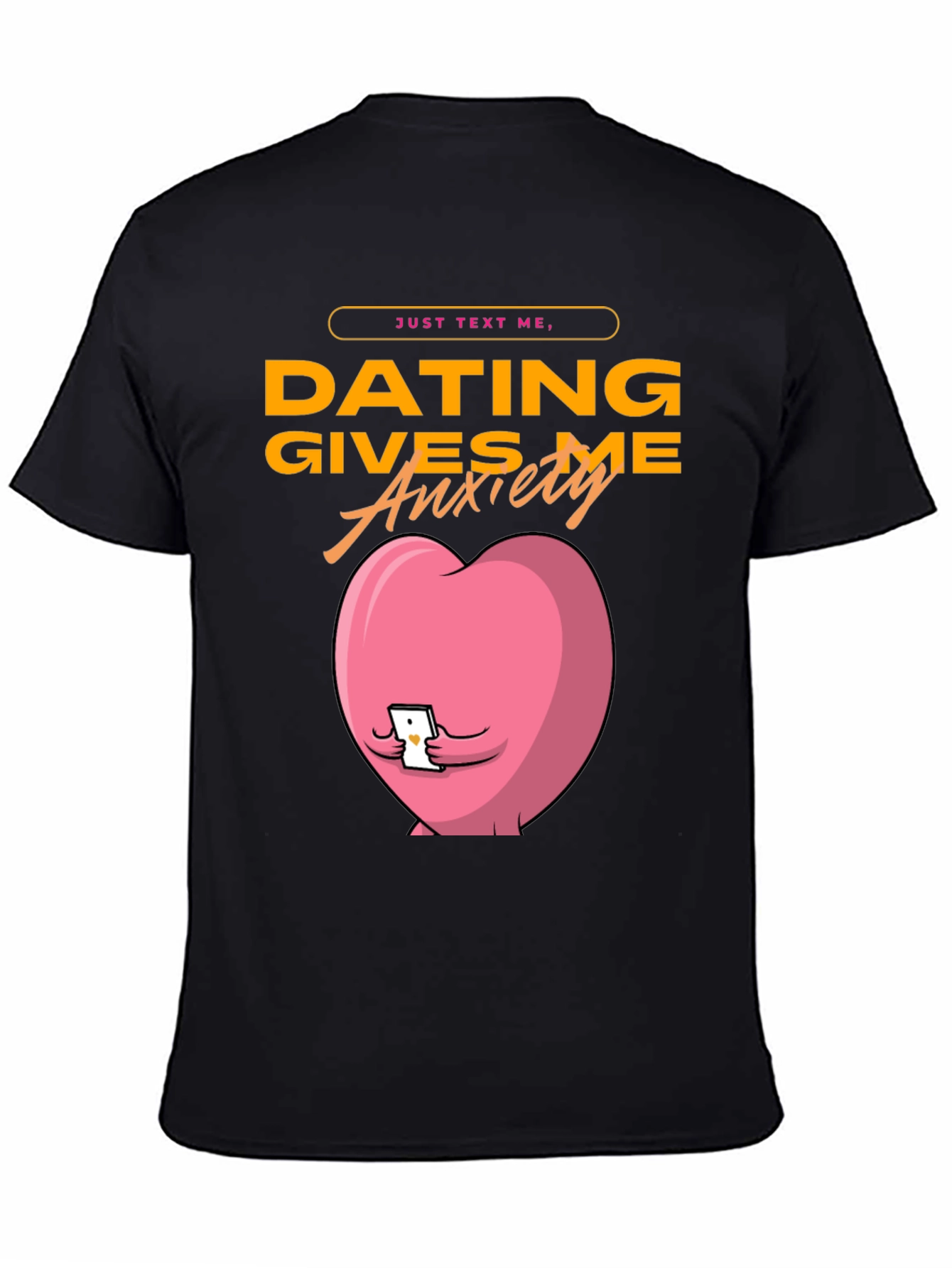 Black Dating Gives Me Anxiety T-Shirt - Funny Graphic Tee view 4