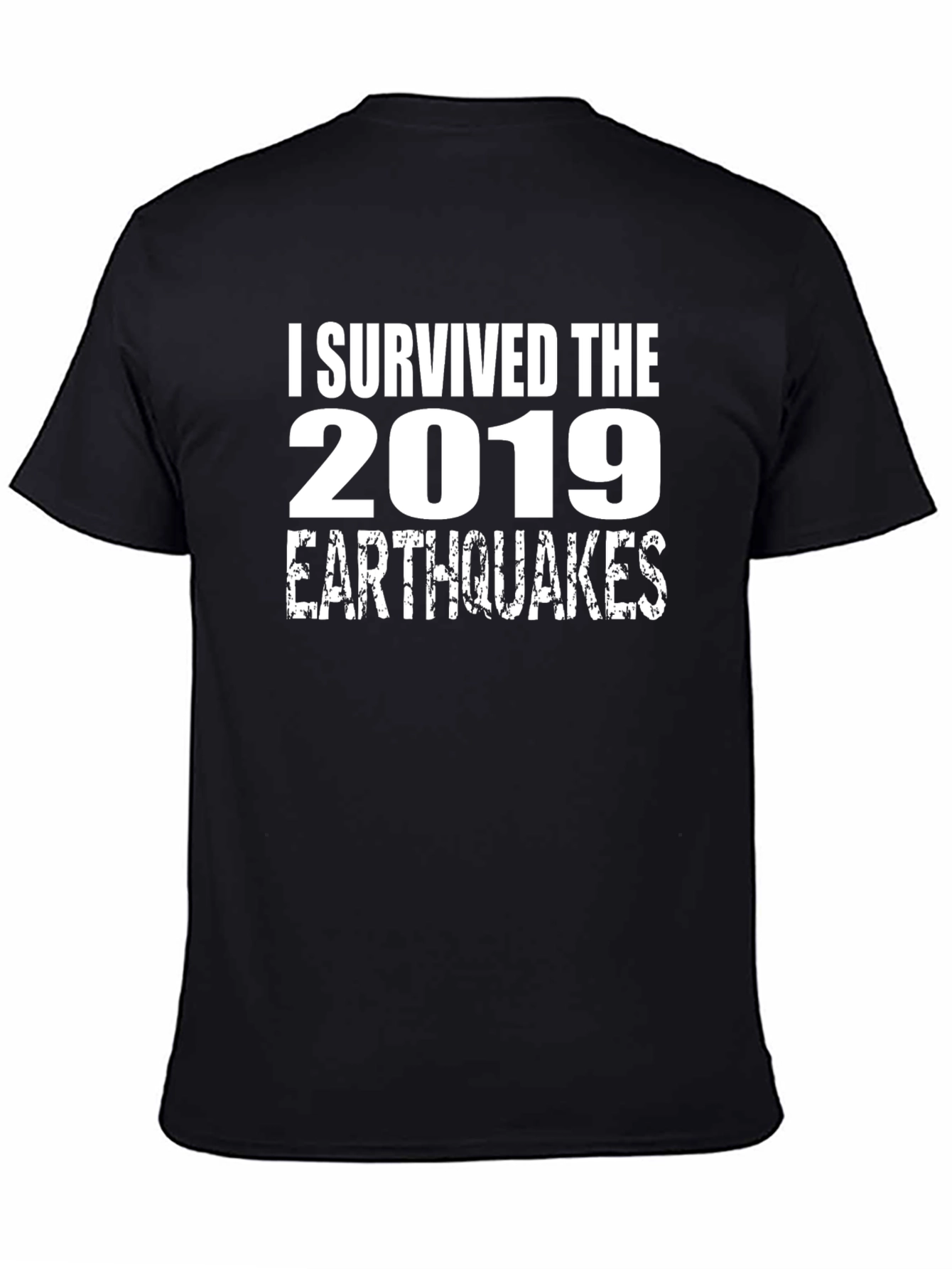 Black I Survived 2019 Earthquakes T-Shirt view 4