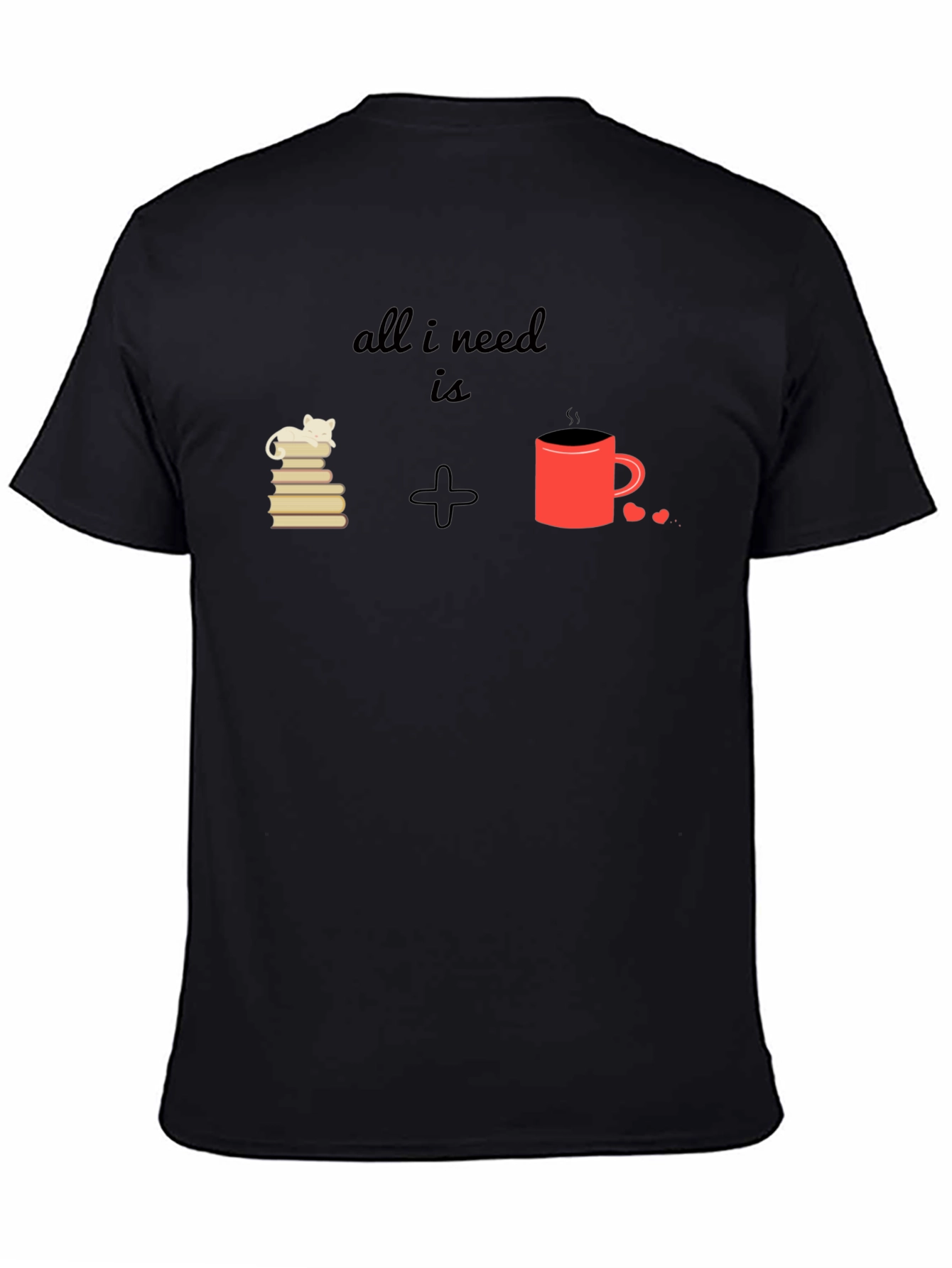 Black All I Need Is Cat Books Coffee T-Shirt view 4