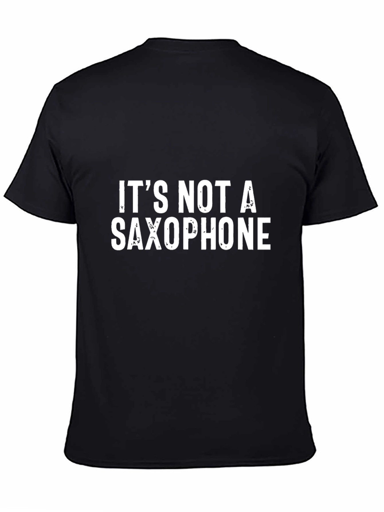 Black It's Not a Saxophone - Funny Graphic Tee view 4