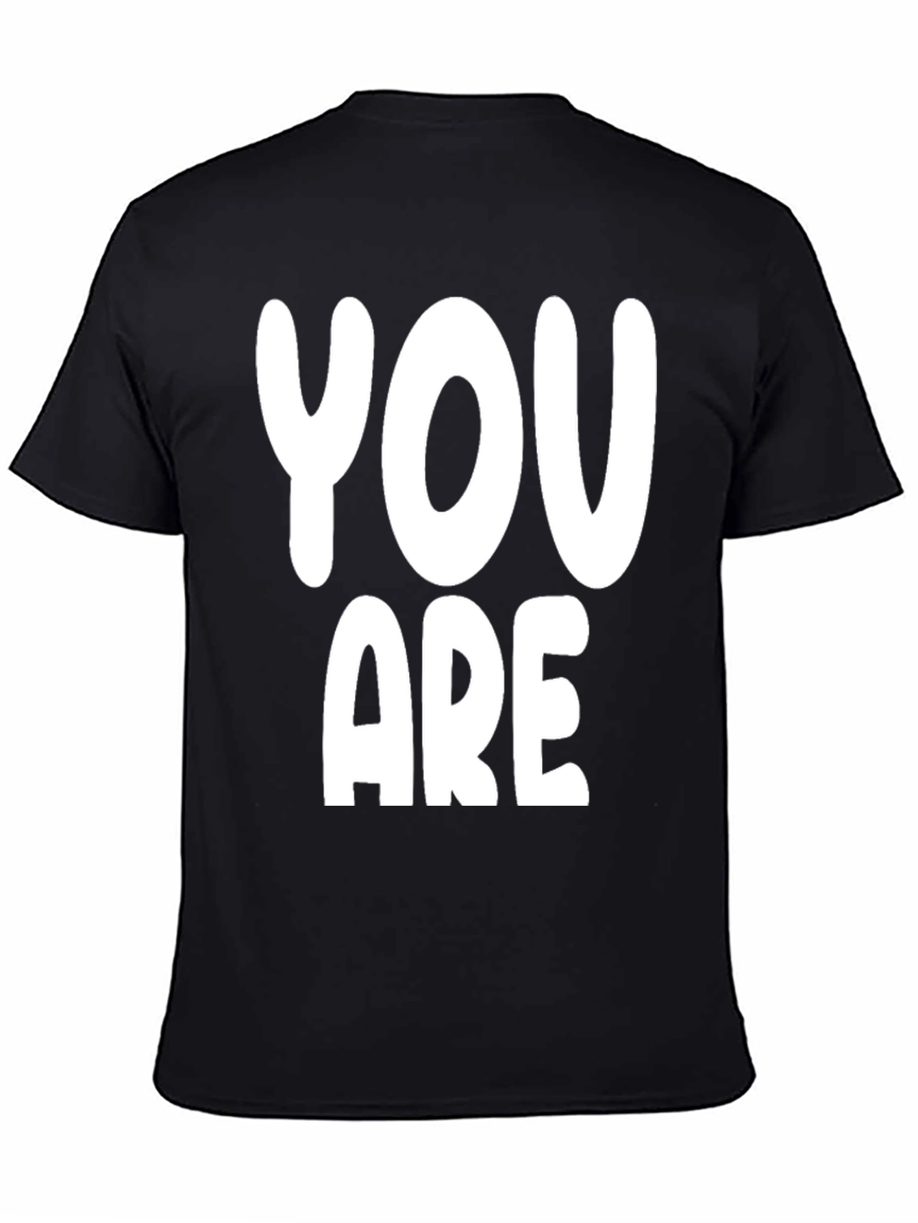 Black You Are Graphic Print T-Shirt view 4