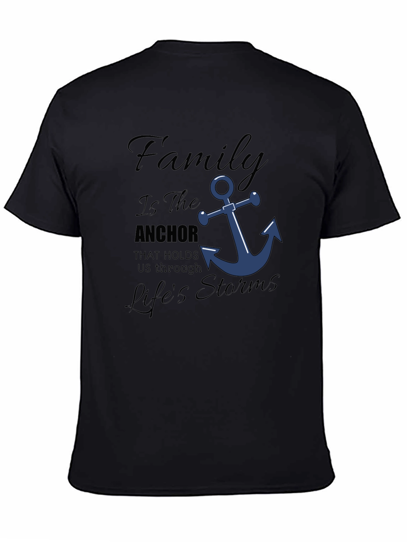 Black Family Anchor T-Shirt - Holds You Through Life's Storms! view 4
