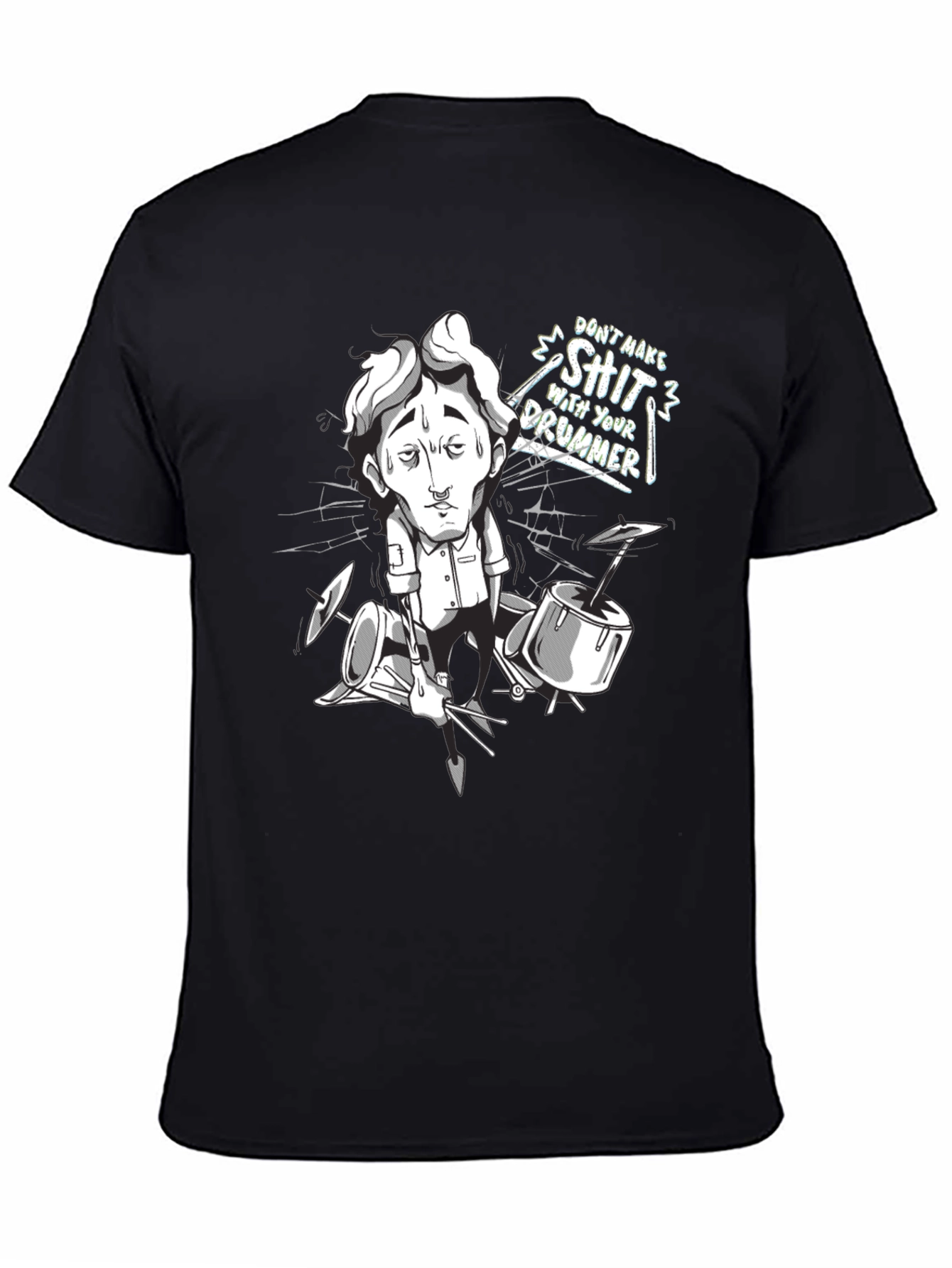 Black Don't Make Shit With Your Drummer Graphic T-Shirt view 4