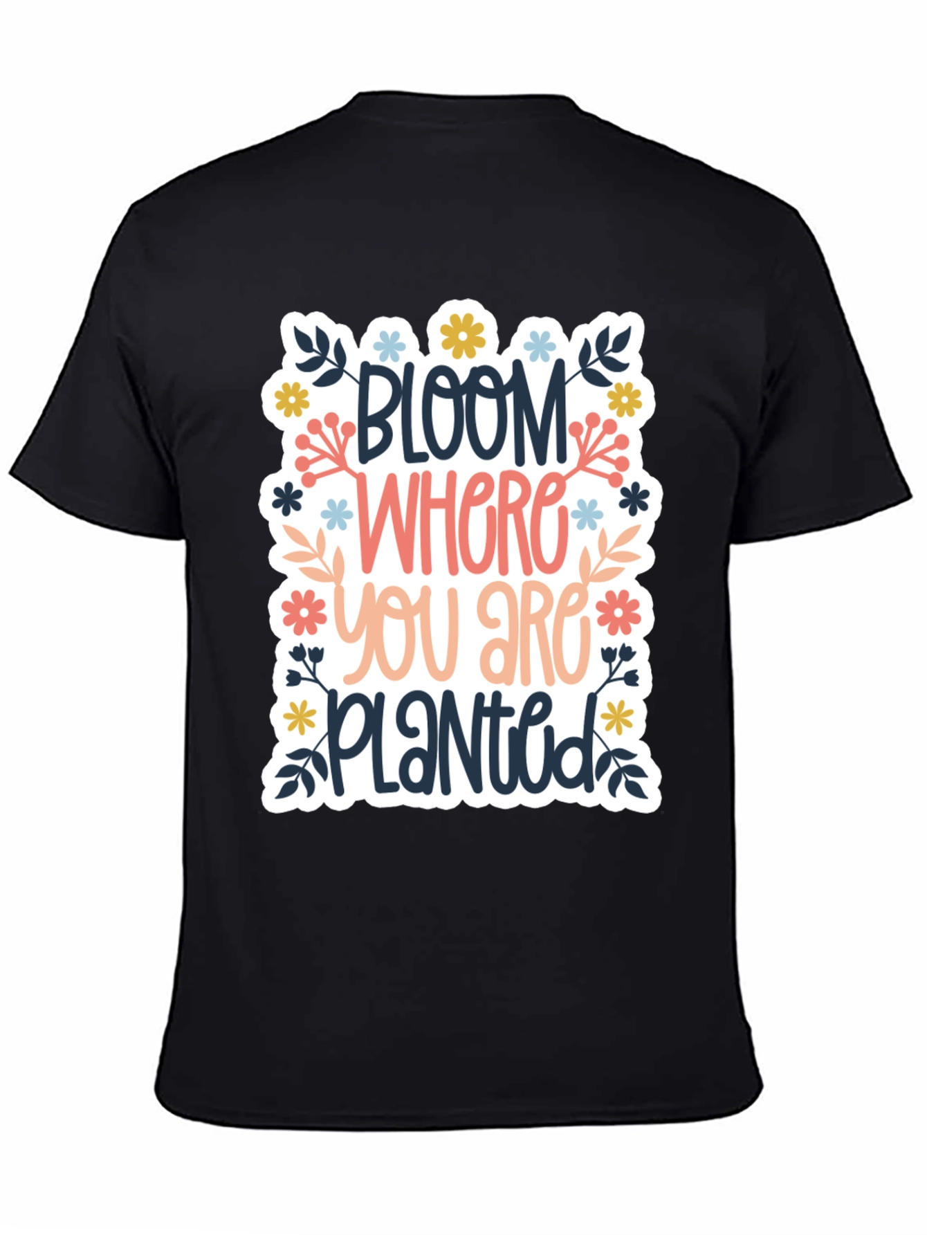 Black Bloom Where You Are Planted Graphic Tee view 4