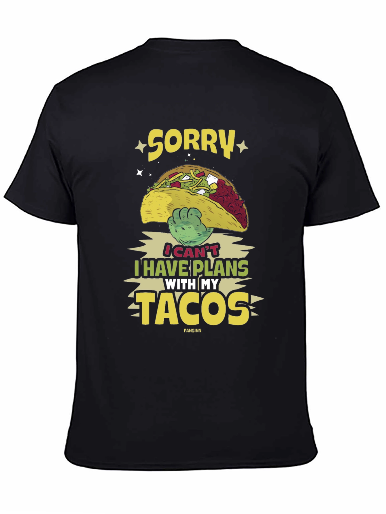 Black Sorry I Have Plans With My Tacos T-Shirt view 4