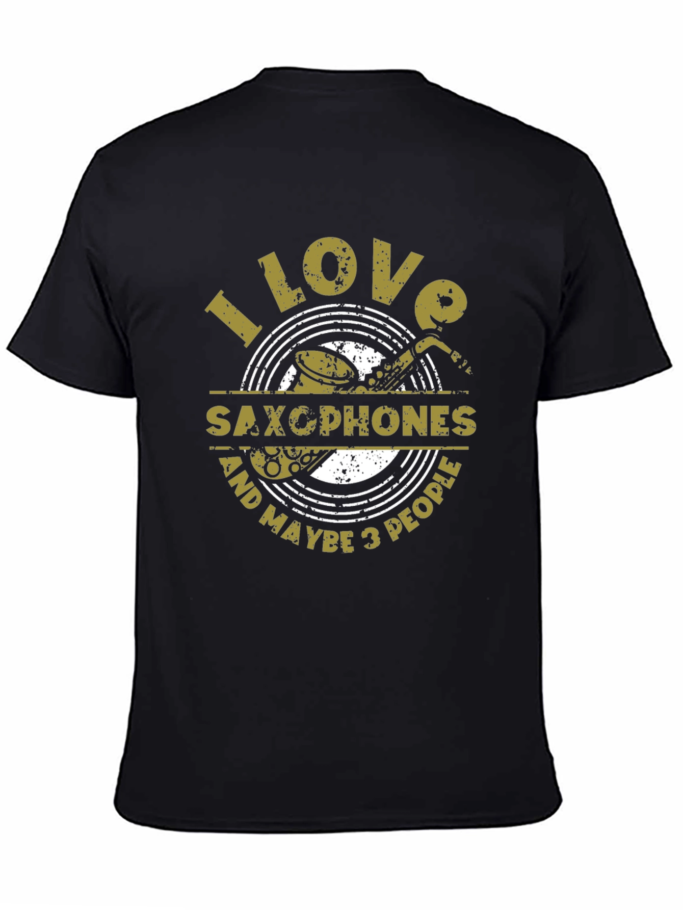 Black I Love Saxophones & Maybe 3 People T-Shirt view 4