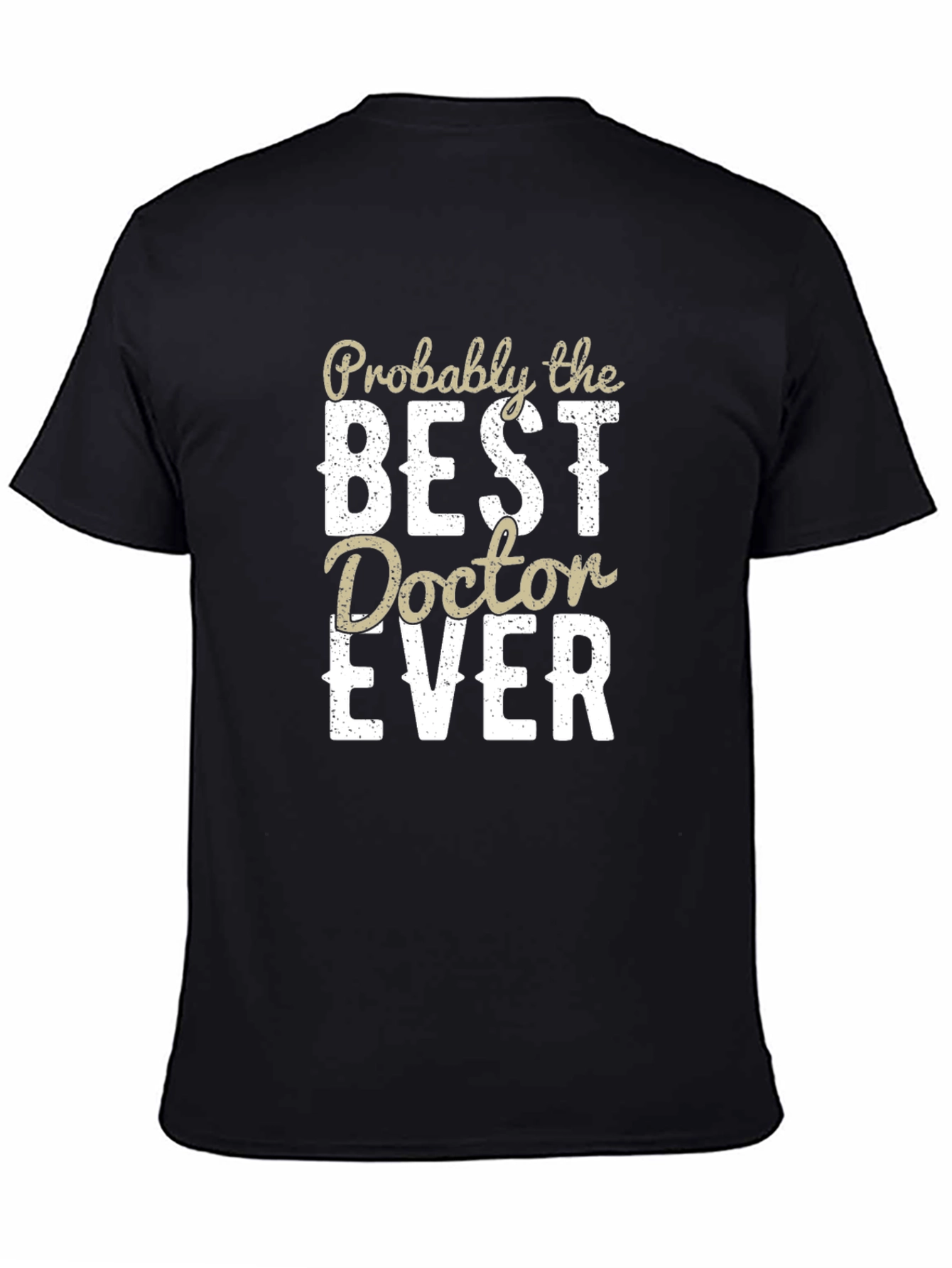 Black Best Doctor Ever T-Shirt - Funny Medical Apparel view 4