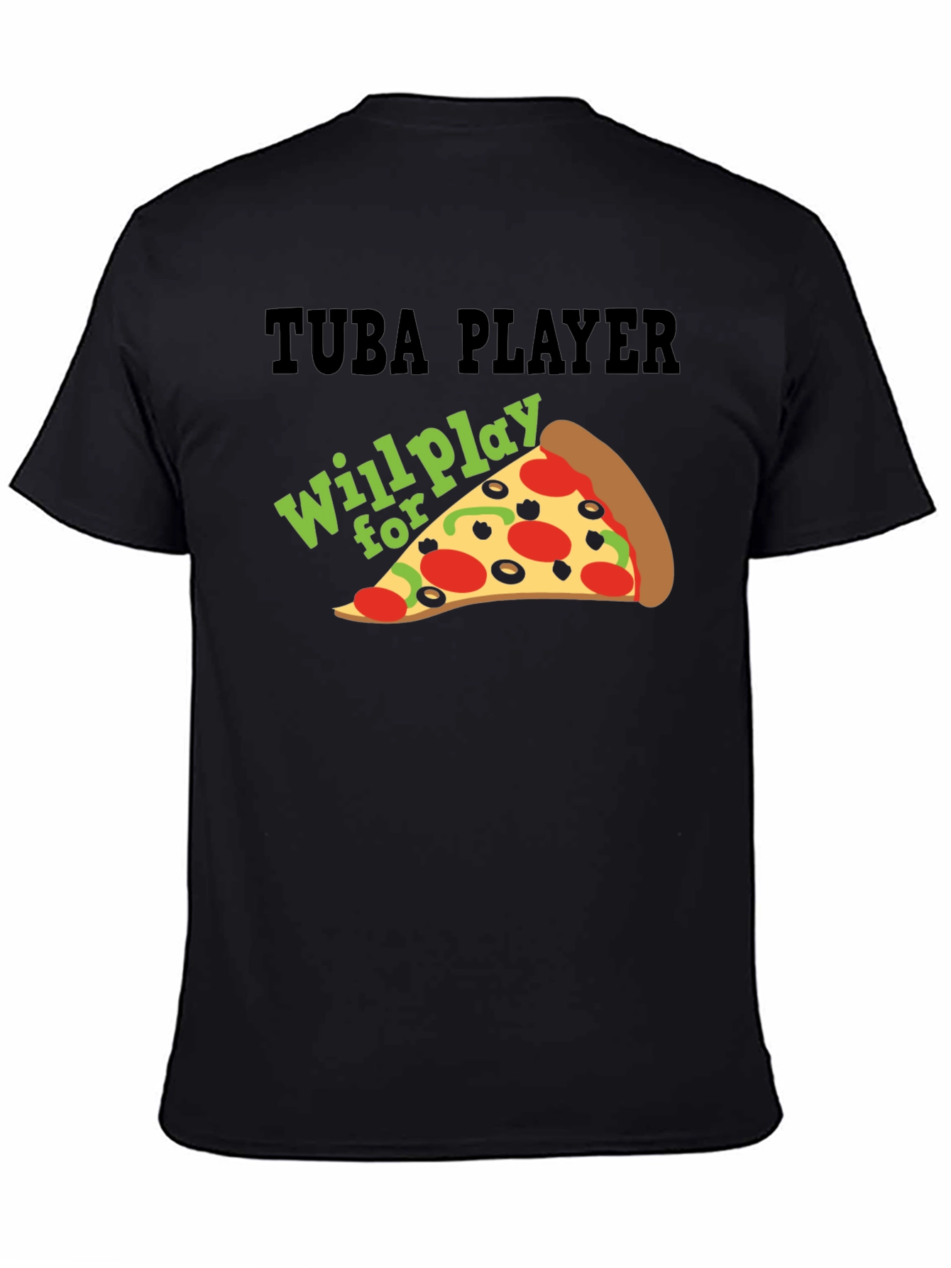 Black Tuba Player Will Play For Pizza Black T-Shirt view 4