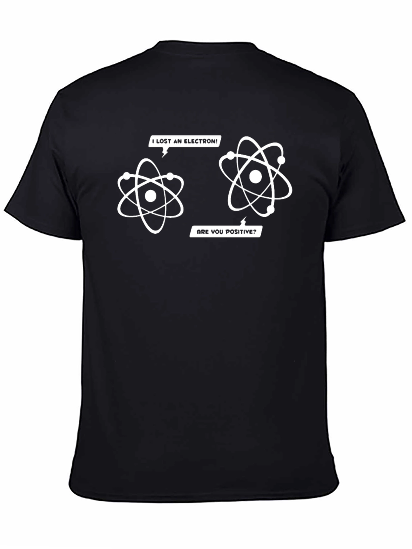 Black I Lost An Electron! Funny Physics T-Shirt view 4