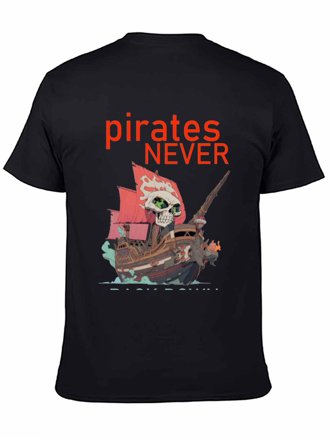 Black Pirates Never Back Down T-Shirt - Skull Ship Design view 4