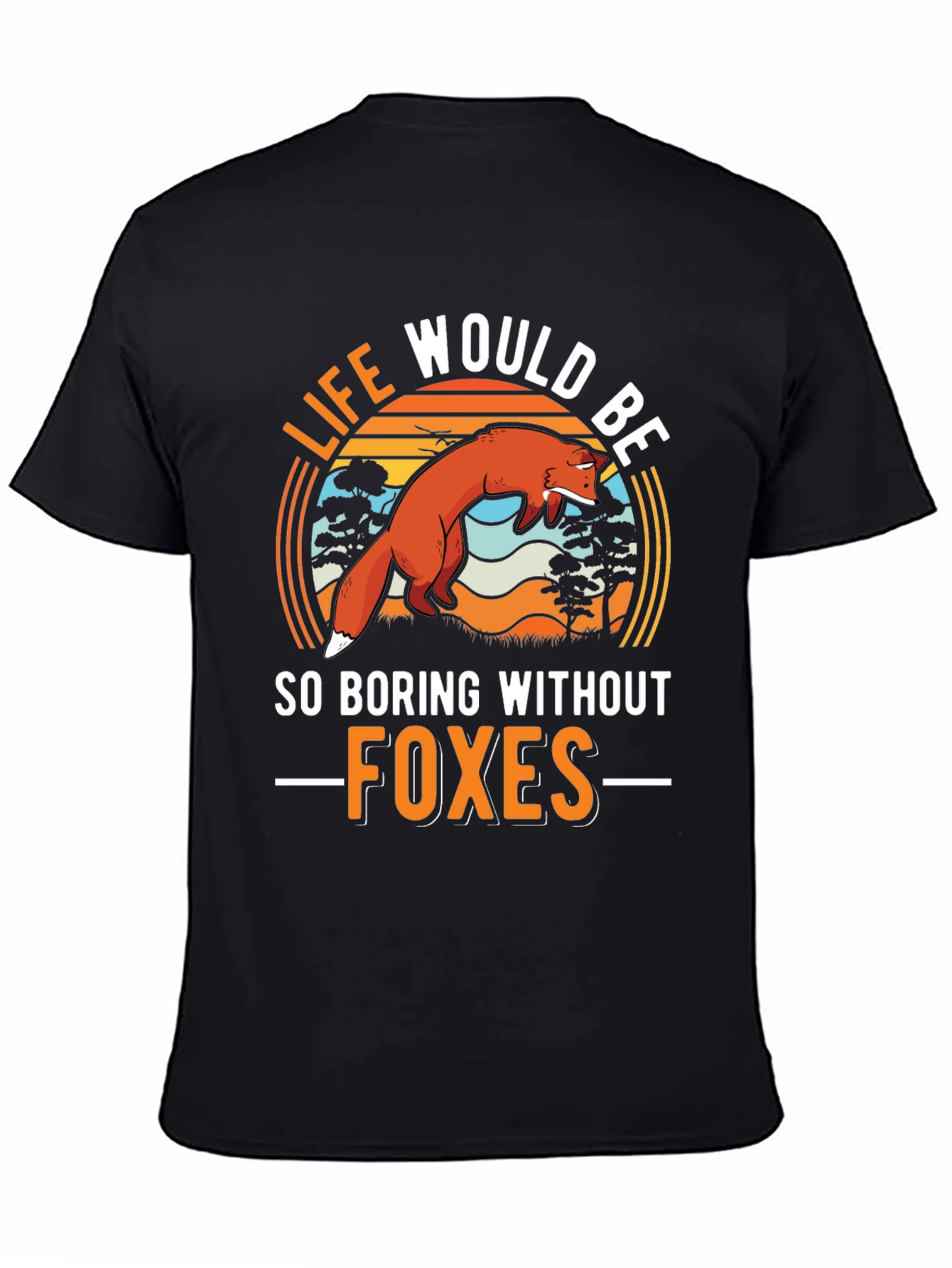 Black Life Would Be So Boring Without Foxes Black T-Shirt view 4
