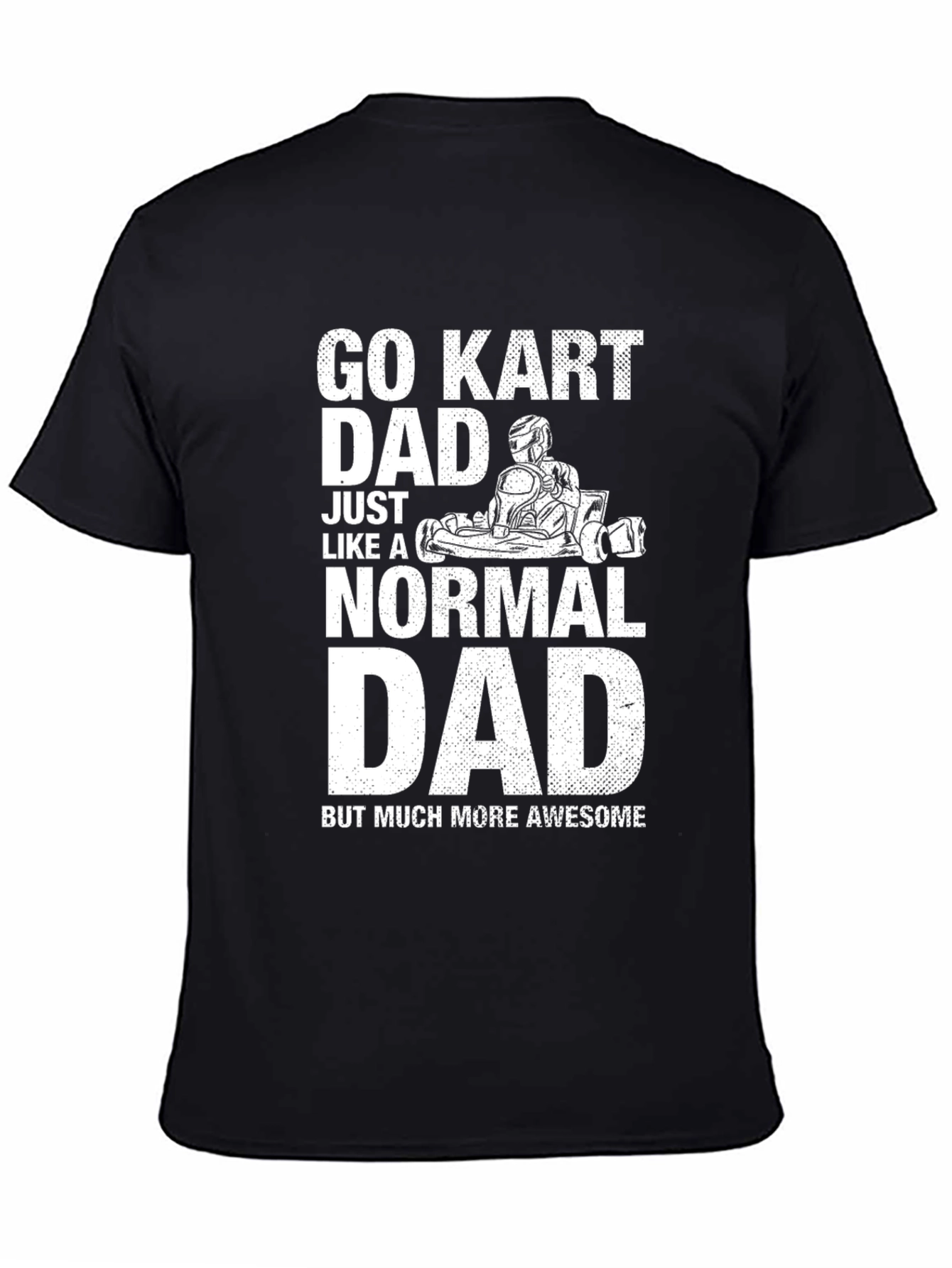 Black Go Kart Dad T-Shirt - Awesome Father's Day Gift view 4
