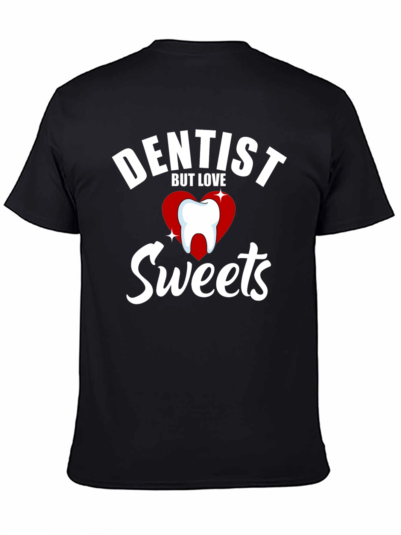 Black Dentist But Love Sweets Funny Graphic T-Shirt view 4