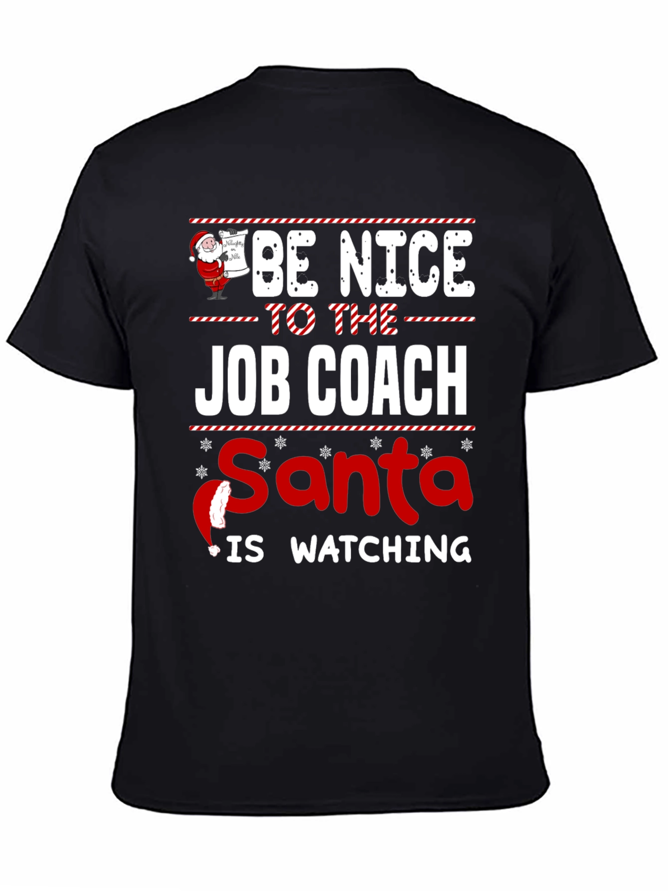 Black Be Nice to the Job Coach Santa Is Watching T-Shirt view 4
