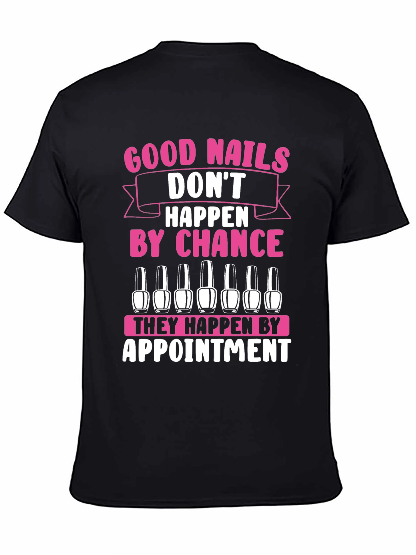 Black Good Nails Appointment Graphic T-Shirt view 4