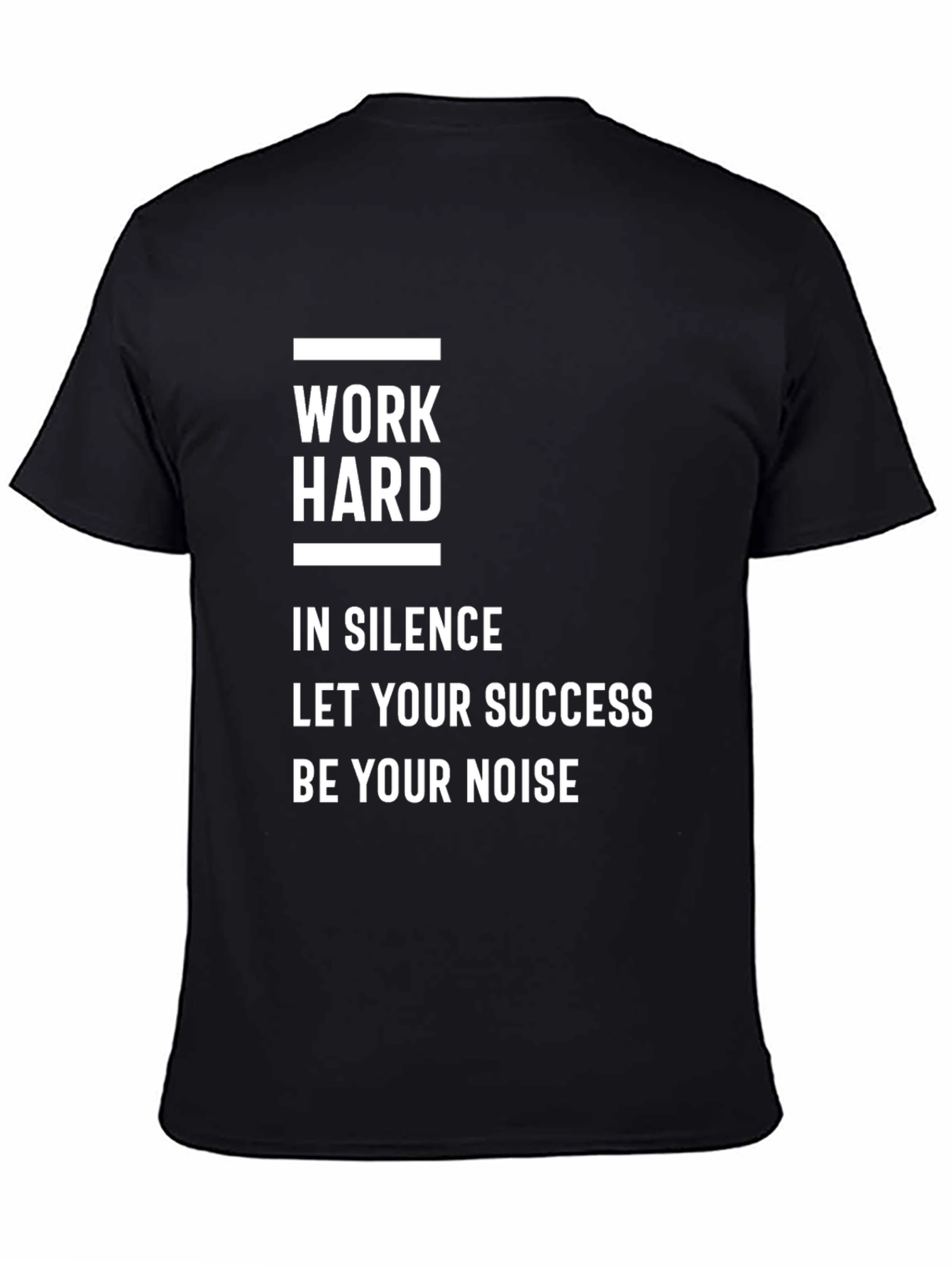 Work Hard in Silence Motivational Black T-Shirt - 4